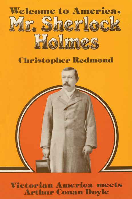 Welcome to America, Mr. Sherlock Holmes: Victorian America meets Arthur Conan Doyle