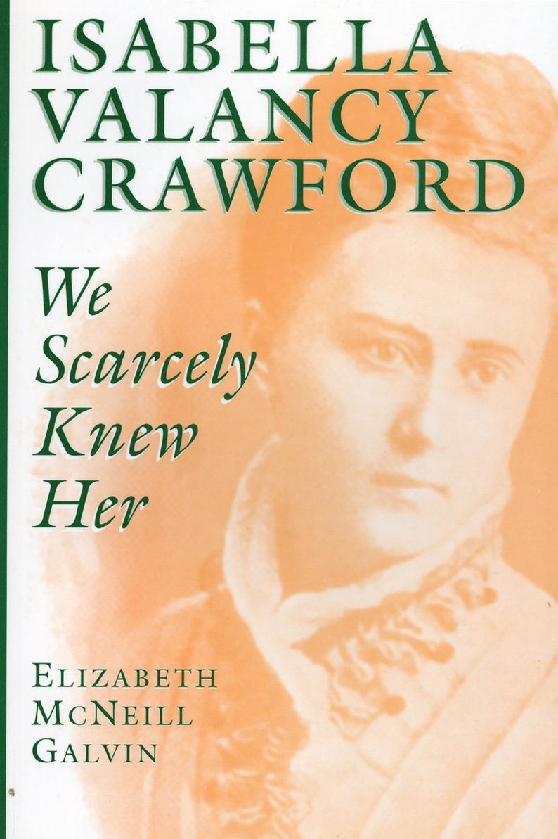 Isabella Valancy Crawford: We Scarcely Knew Her