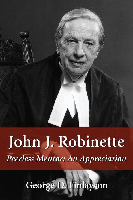John J. Robinette: Peerless Mentor: An Appreciation