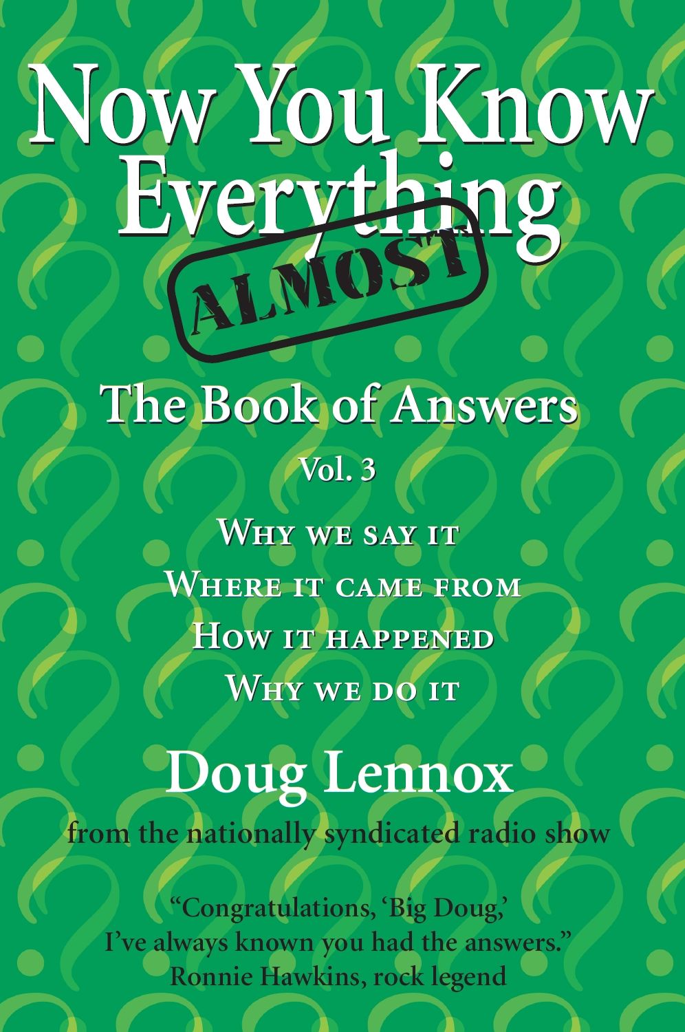 Now You Know Almost Everything: The Book of Answers, Vol. 3