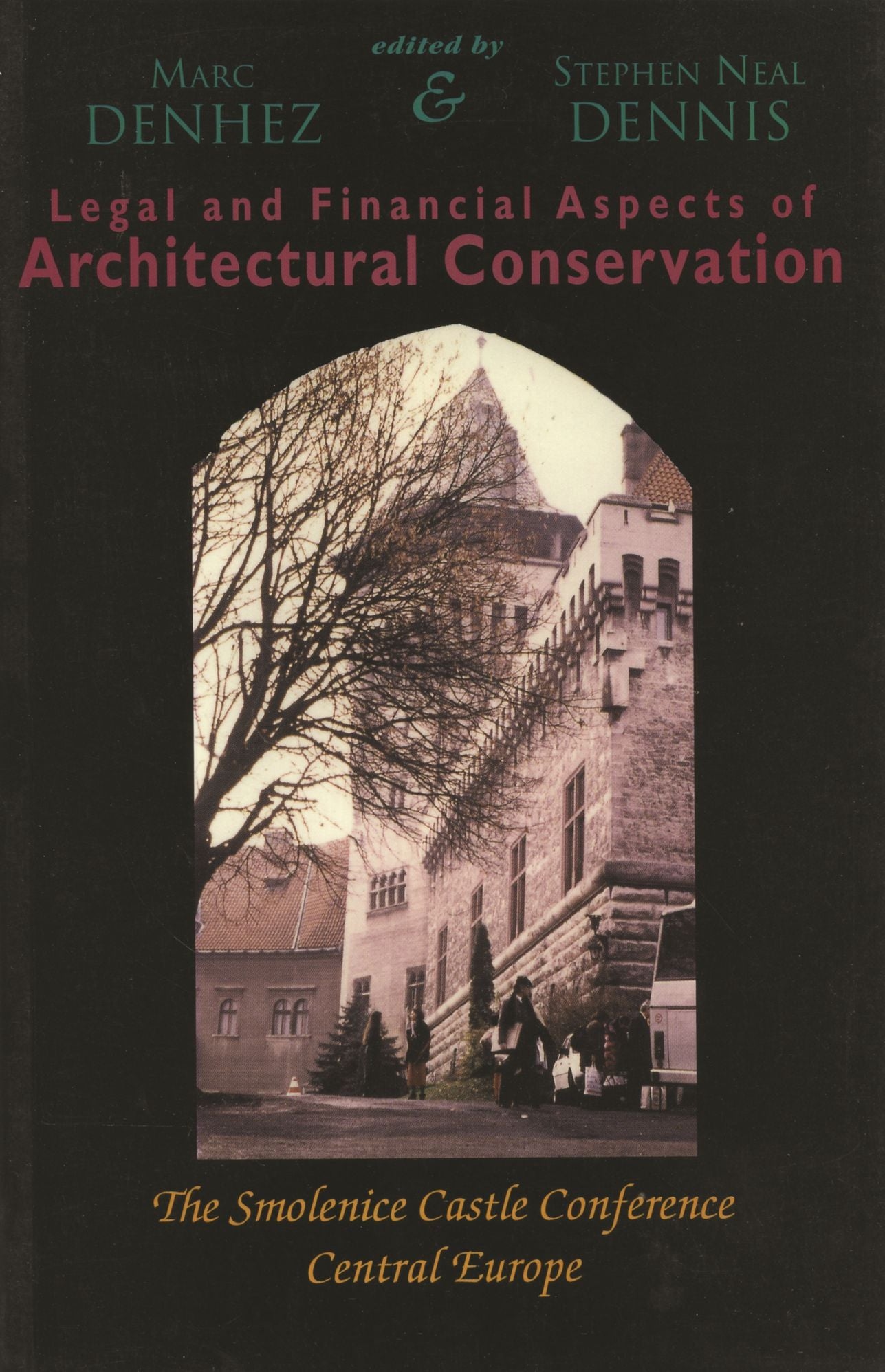 Legal & Financial Aspects of Architectural Conservation: The Smolenice Castle Conference Central Europe