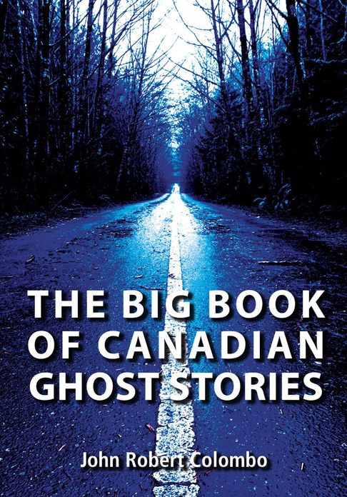 The Big Book of Canadian Ghost Stories