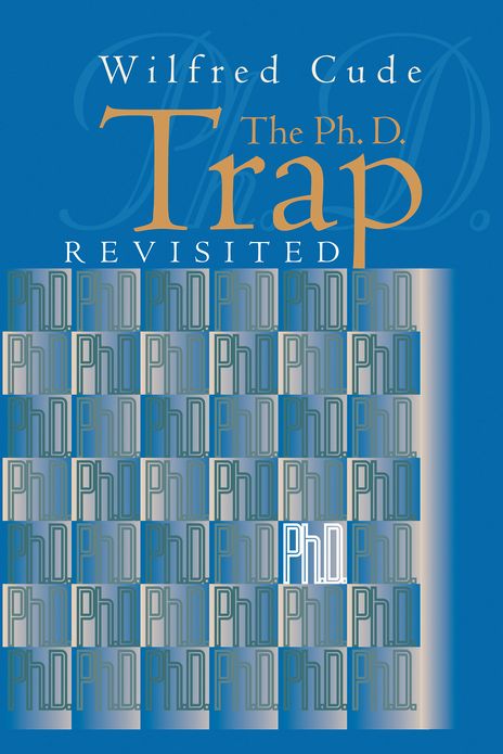 The Ph.D. Trap Revisited