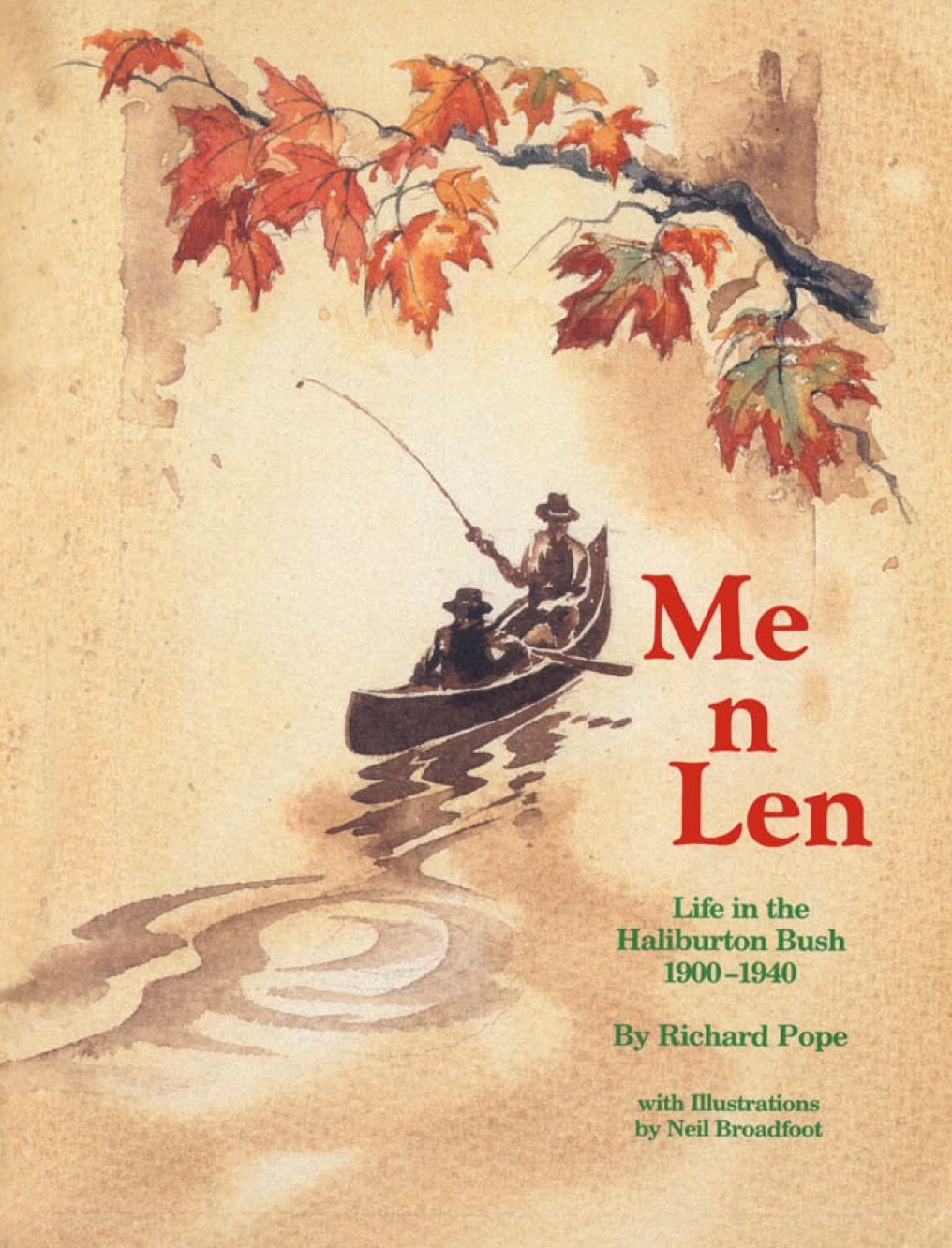 Me n Len: Life in the Haliburton Bush 1900-1940