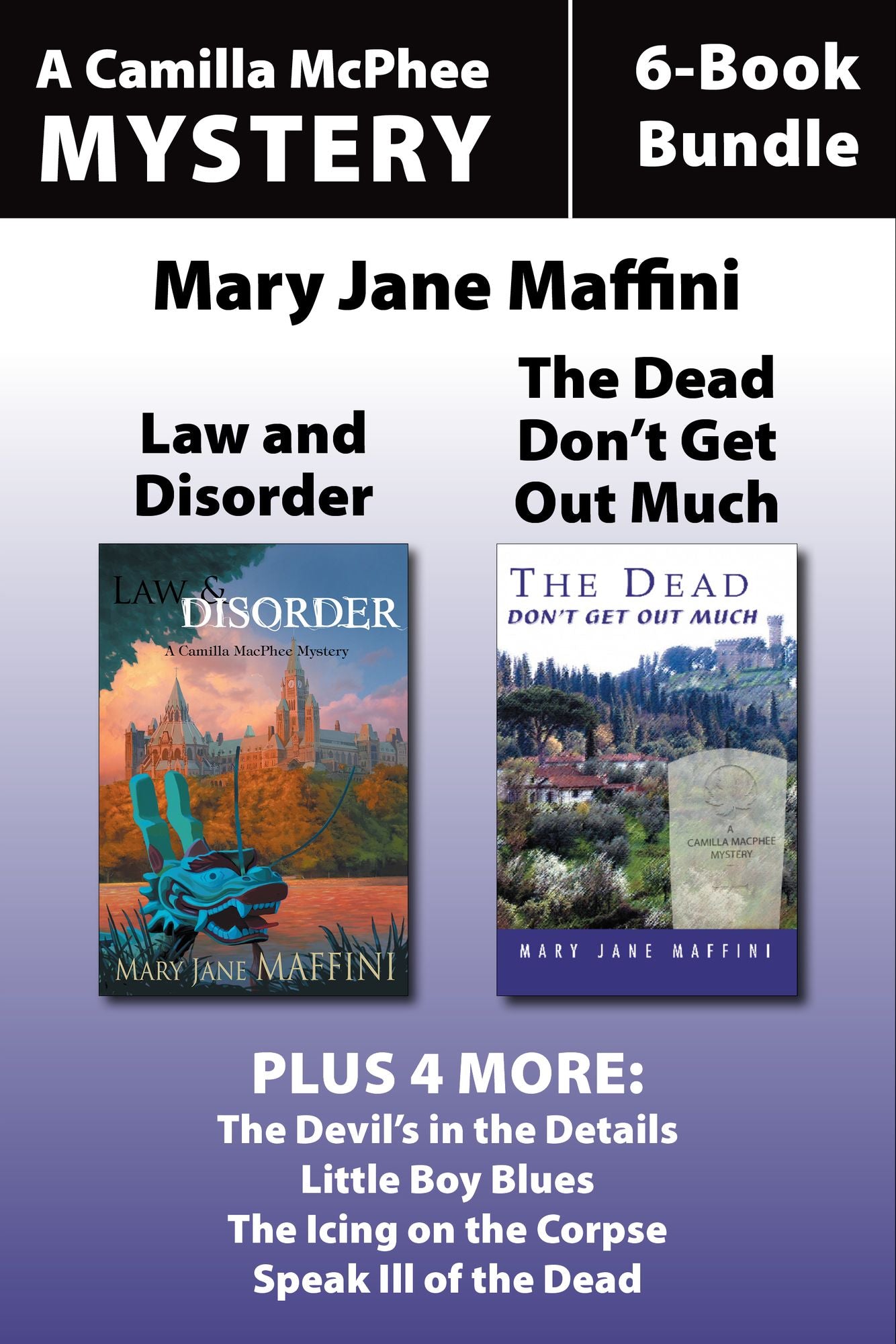 Camilla MacPhee Mysteries 6-Book Bundle: Speak Ill of the Dead / The Icing on the Corpse / Little Boy Blues / The Devil's in the Details / Law and Disorder
