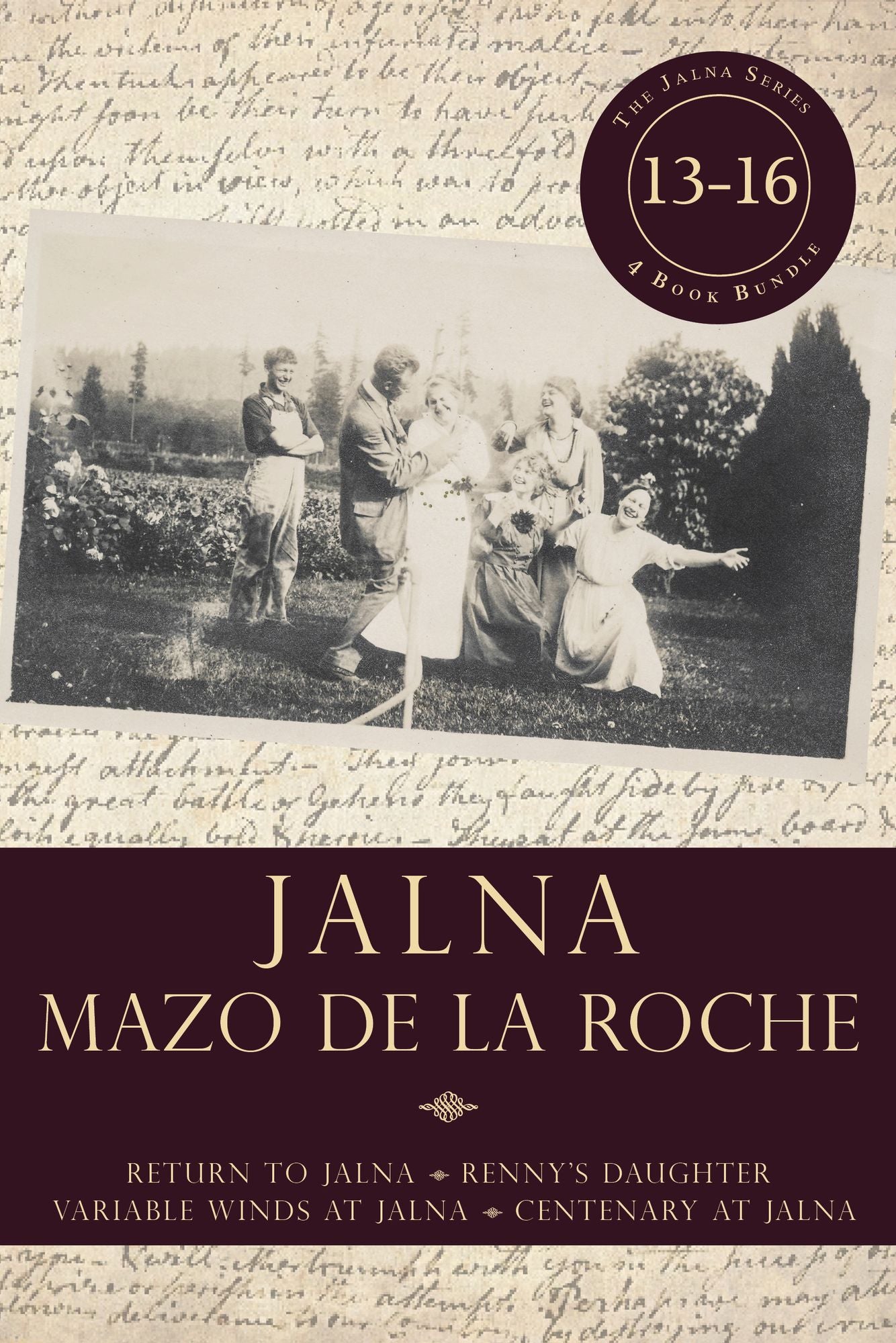 Jalna: Books 13-16: Return to Jalna / Renny's Daughter / Variable Winds at Jalna / Centenary at Jalna