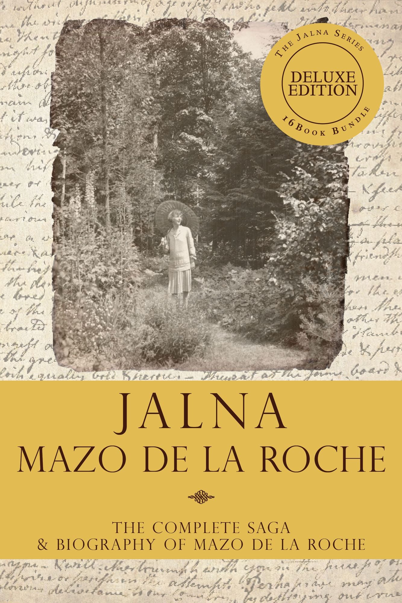 The Jalna Saga, Deluxe Edition: All Sixteen Books of the Enduring Classic Series & The Biography of Mazo de la Roche