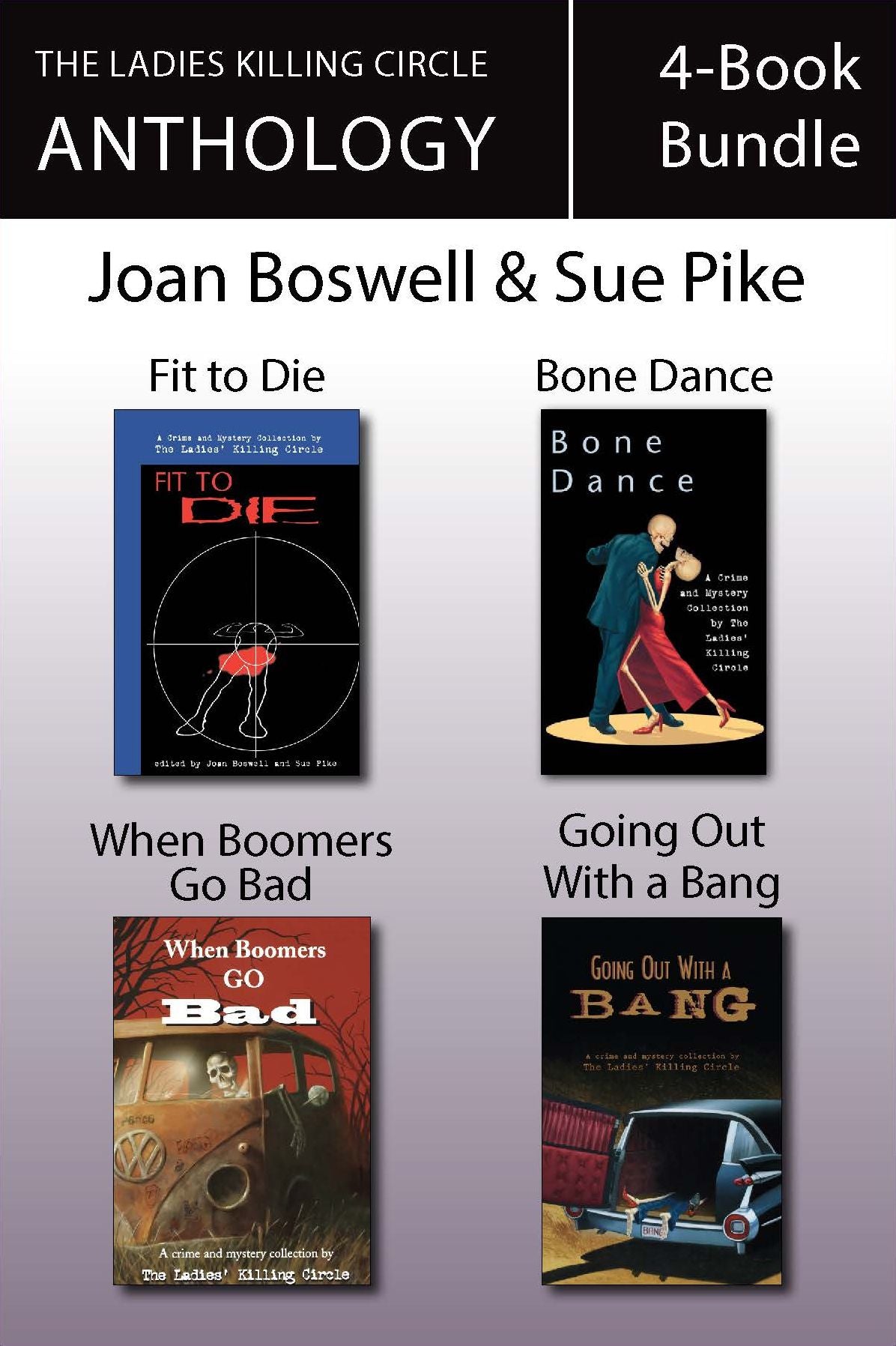 The Ladies Killing Circle Anthology 4-Book Bundle: Fit to Die / Bone Dance / When Boomers Go Bad / Going Out With a Bang