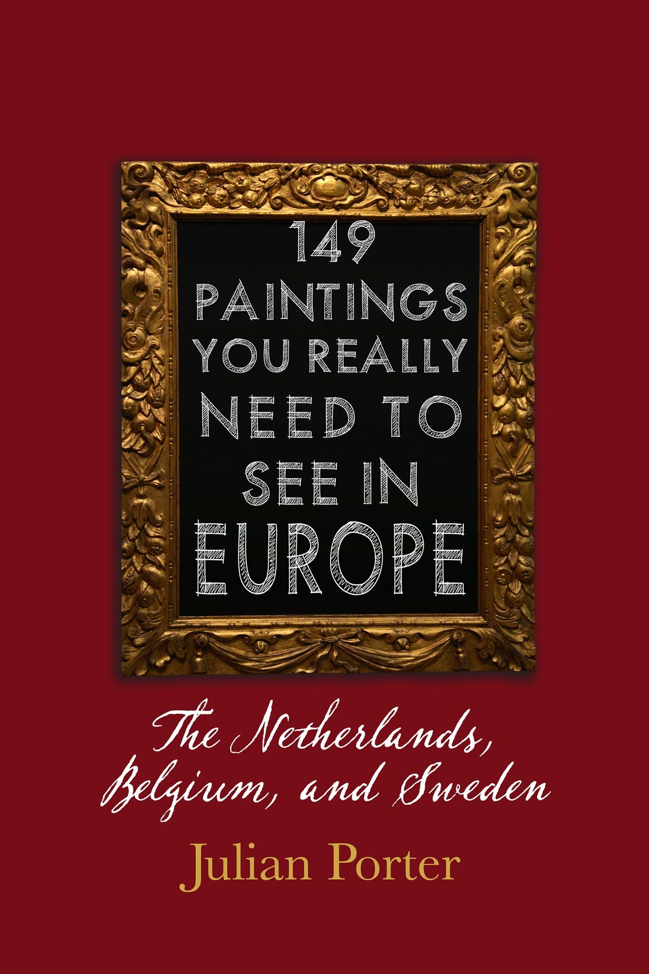 149 Paintings You Really Should See in Europe -- The Netherlands, Belgium, and Sweden