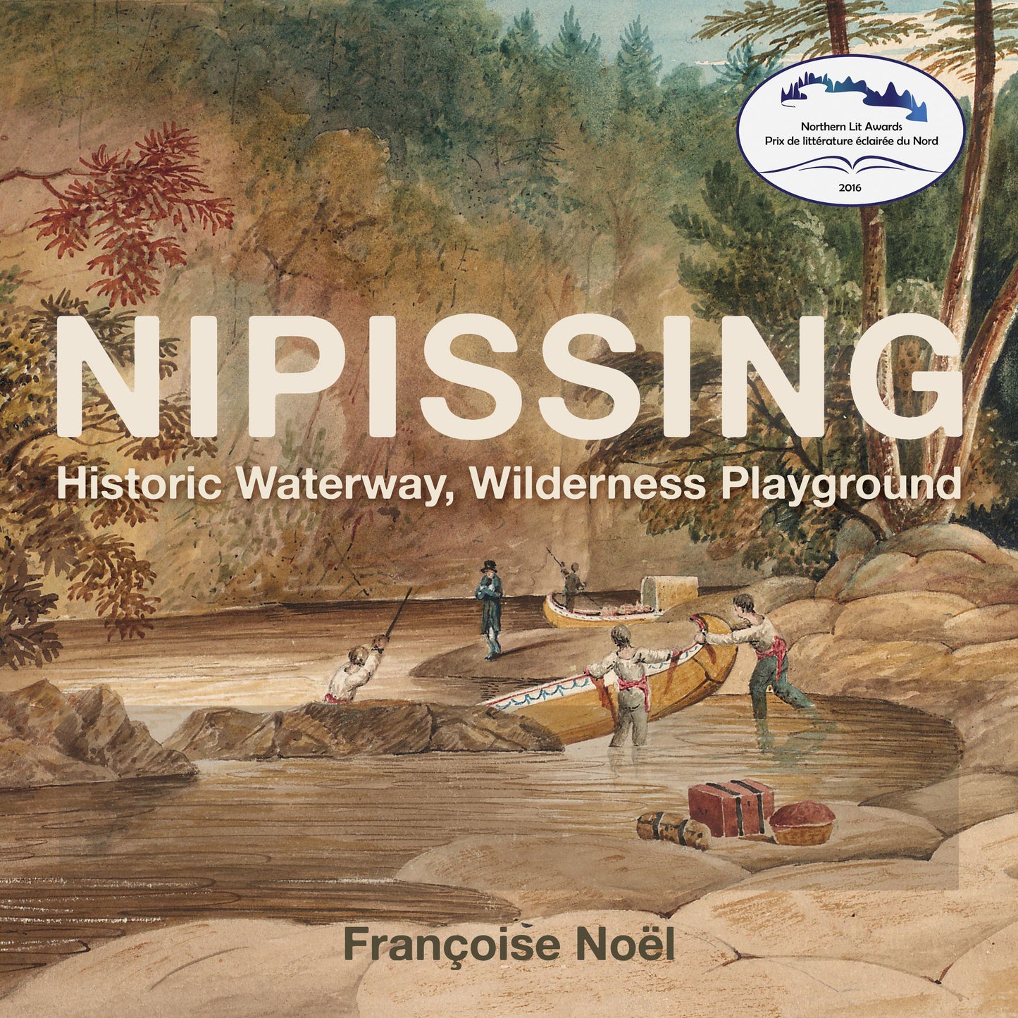 Nipissing: Historic Waterway, Wilderness Playground