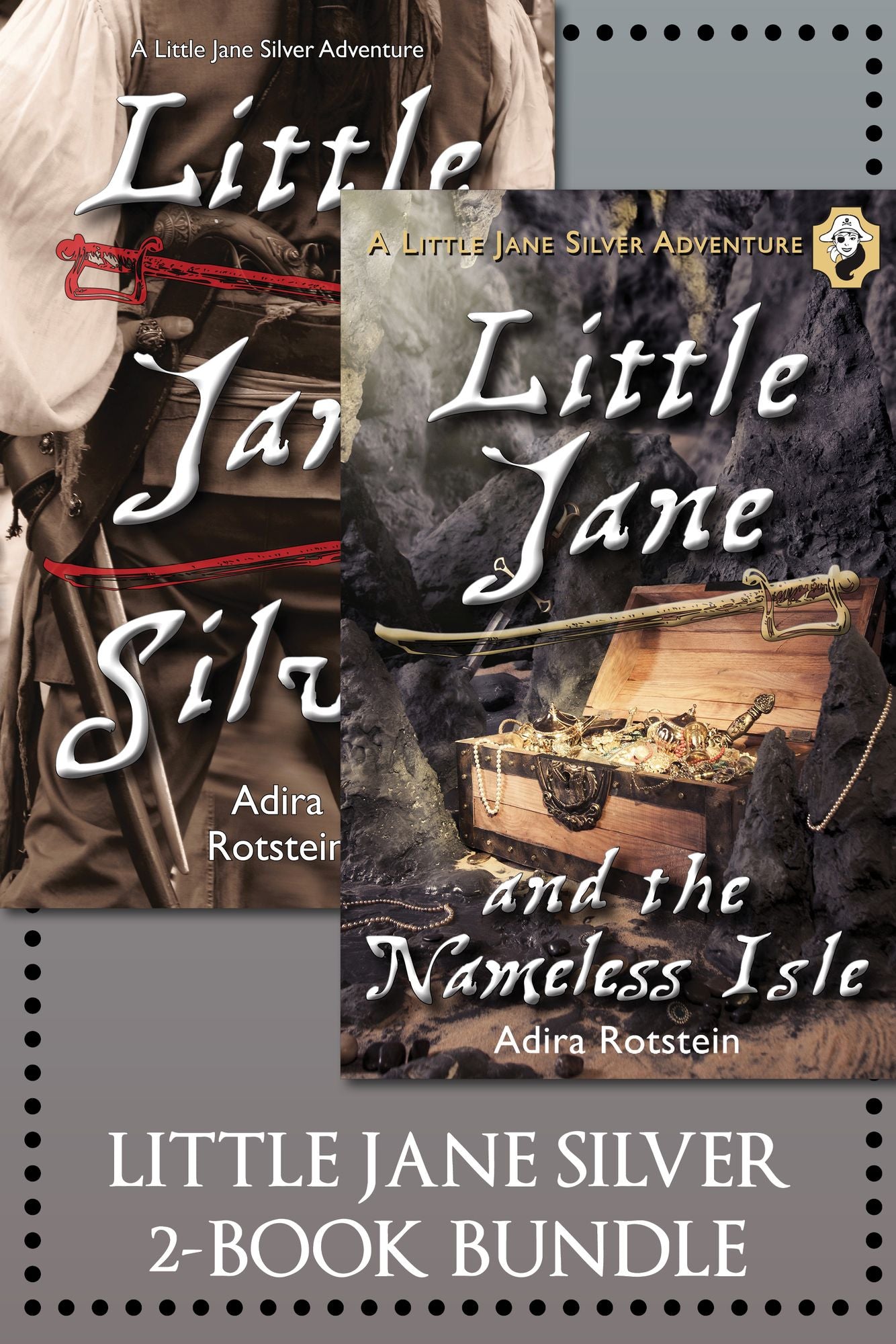 The Little Jane Silver 2-Book Bundle: Little Jane Silver / Little Jane and the Nameless Isle