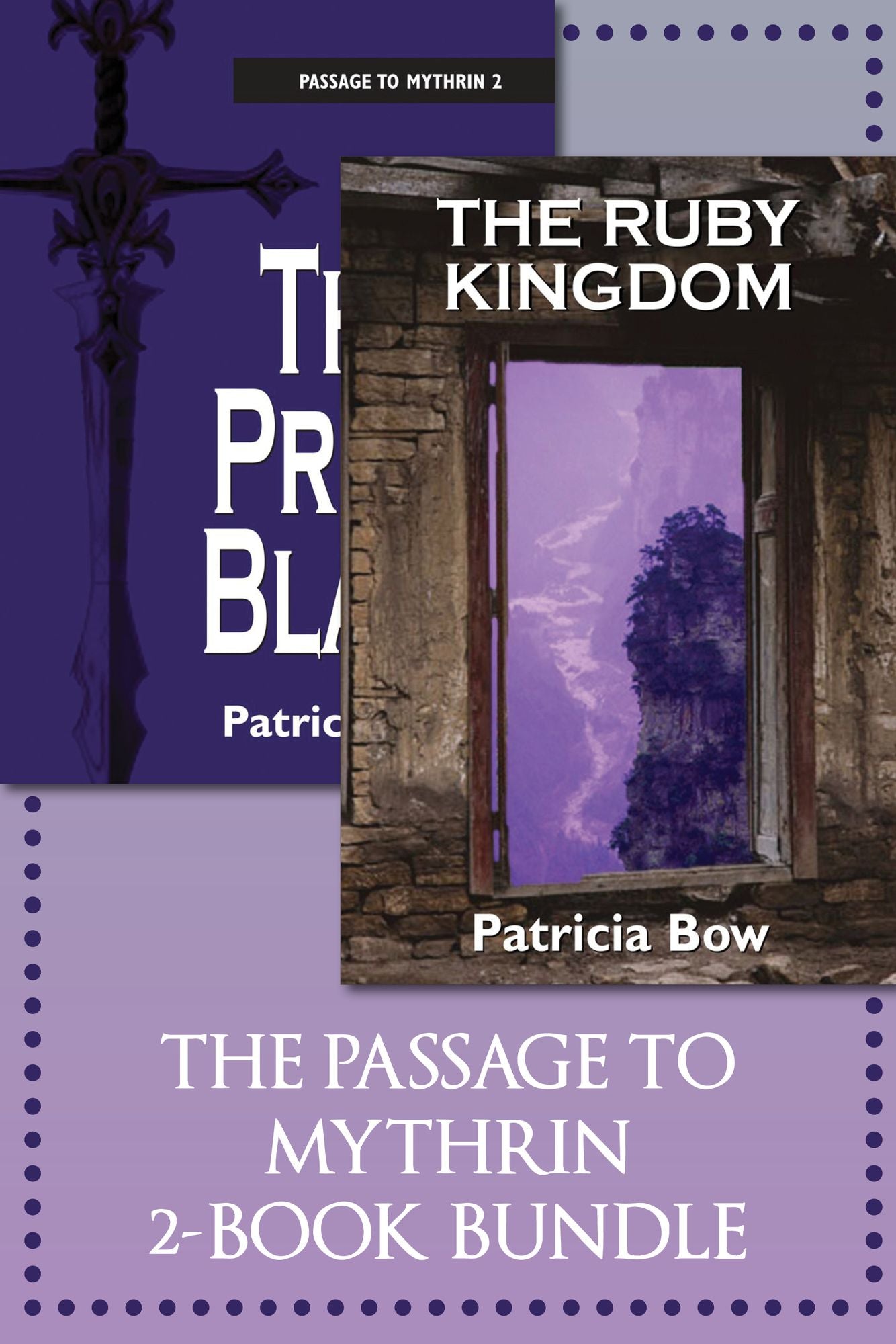 The Passage to Mythrin 2-Book Bundle: The Ruby Kingdom / The Prism Blade