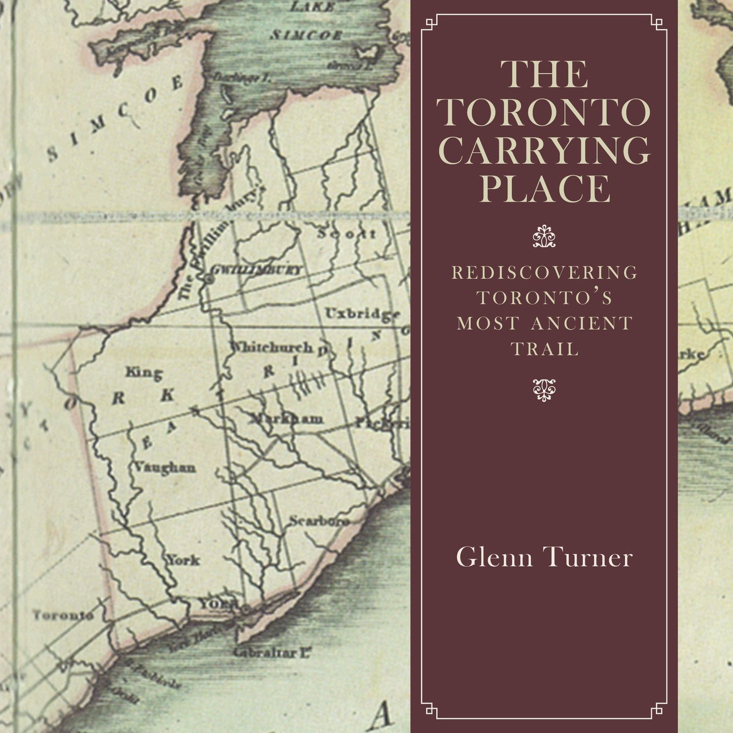 The Toronto Carrying Place: Rediscovering Toronto's Most Ancient Trail