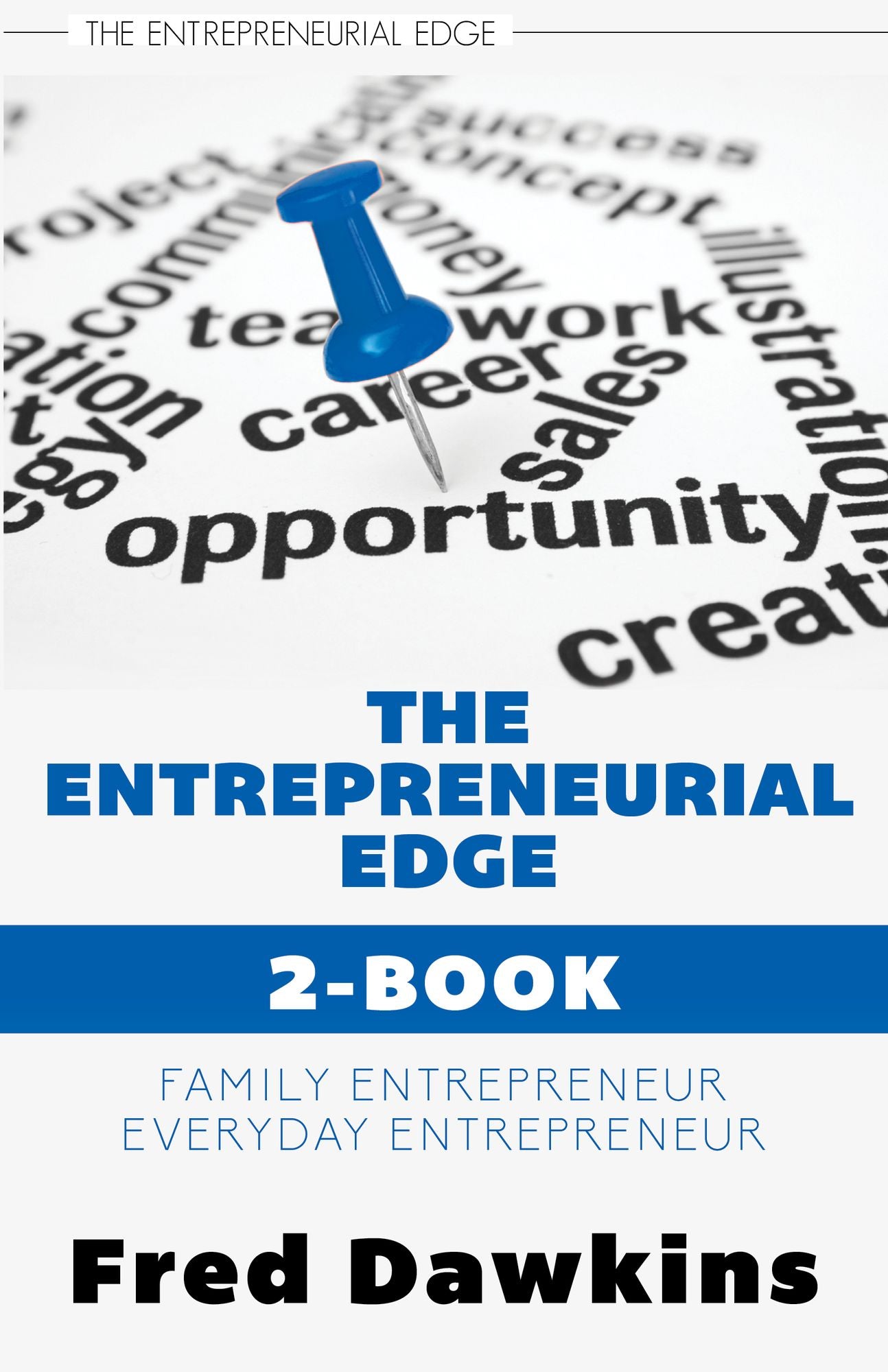 Entrepreneurial Edge 2-Book Bundle: Everyday Entrepreneur / Family Entrepreneur