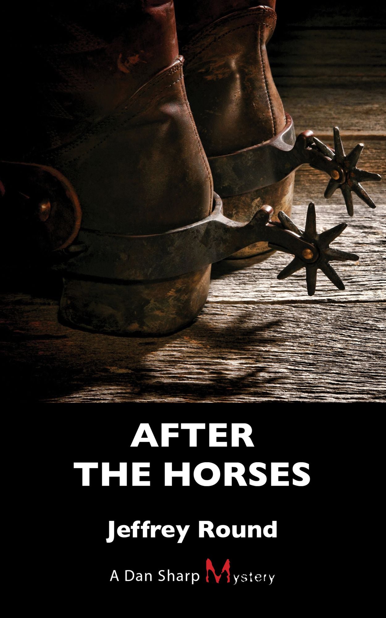 After the Horses: A Dan Sharp Mystery