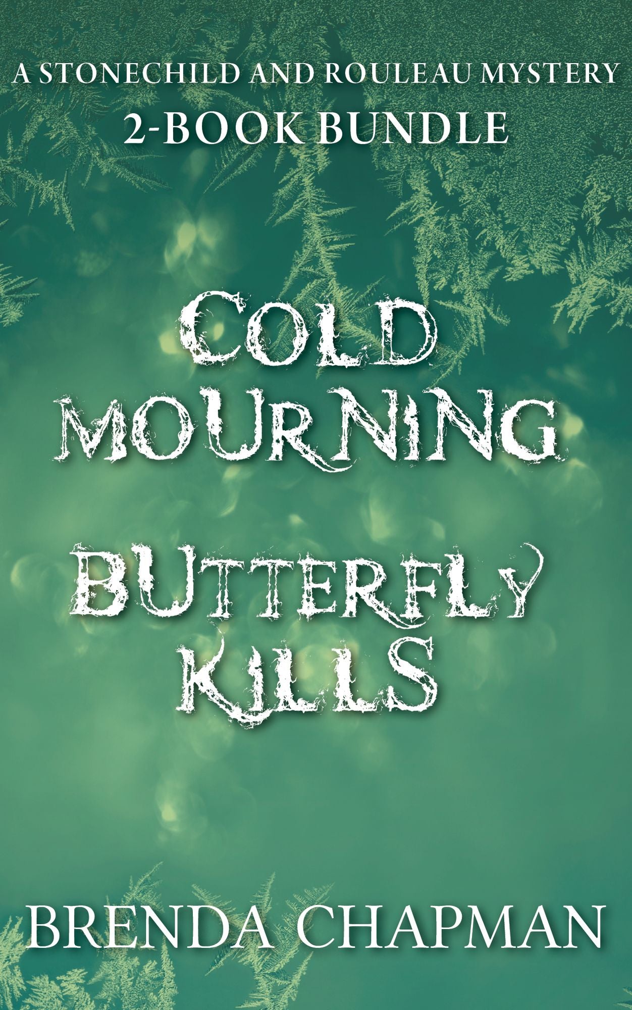 Stonechild and Rouleau Mysteries 2-Book Bundle: Cold Mourning / Butterfly Kills