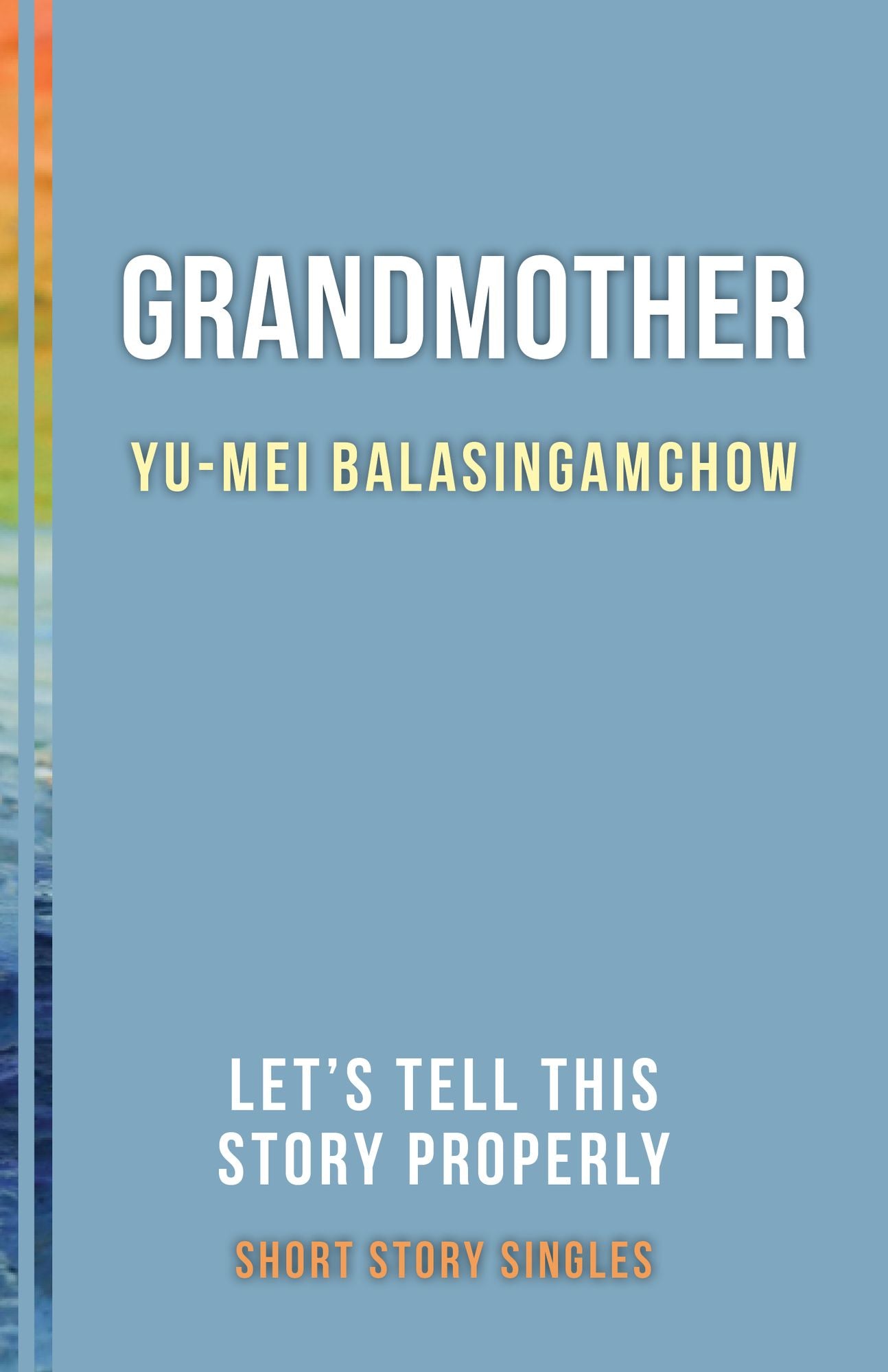 Grandmother: Let's Tell This Story Properly Short Story Singles