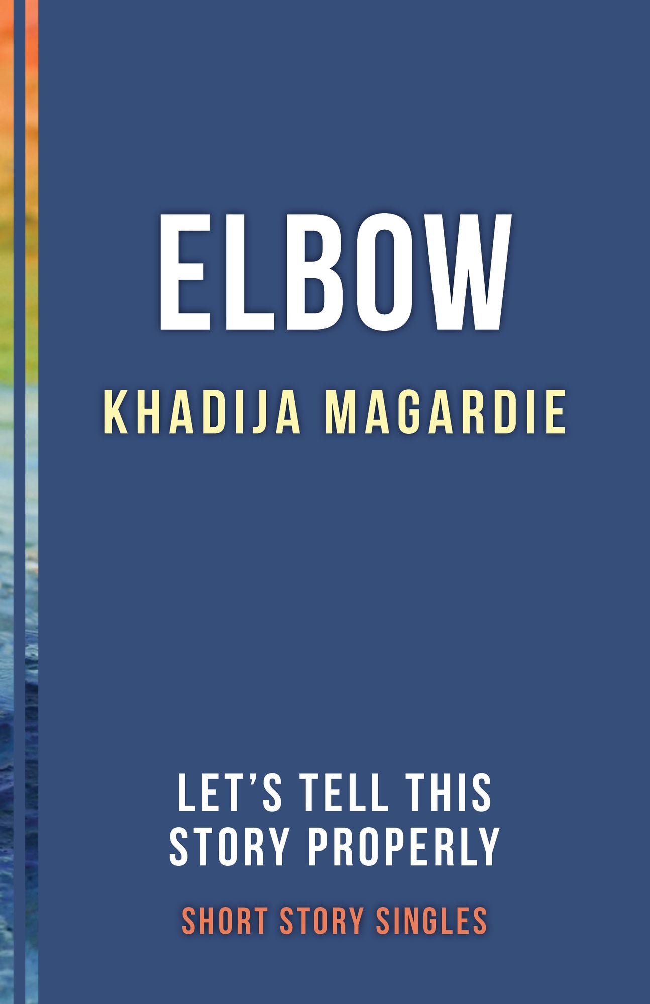 Elbow: Let's Tell This Story Properly Short Story Singles