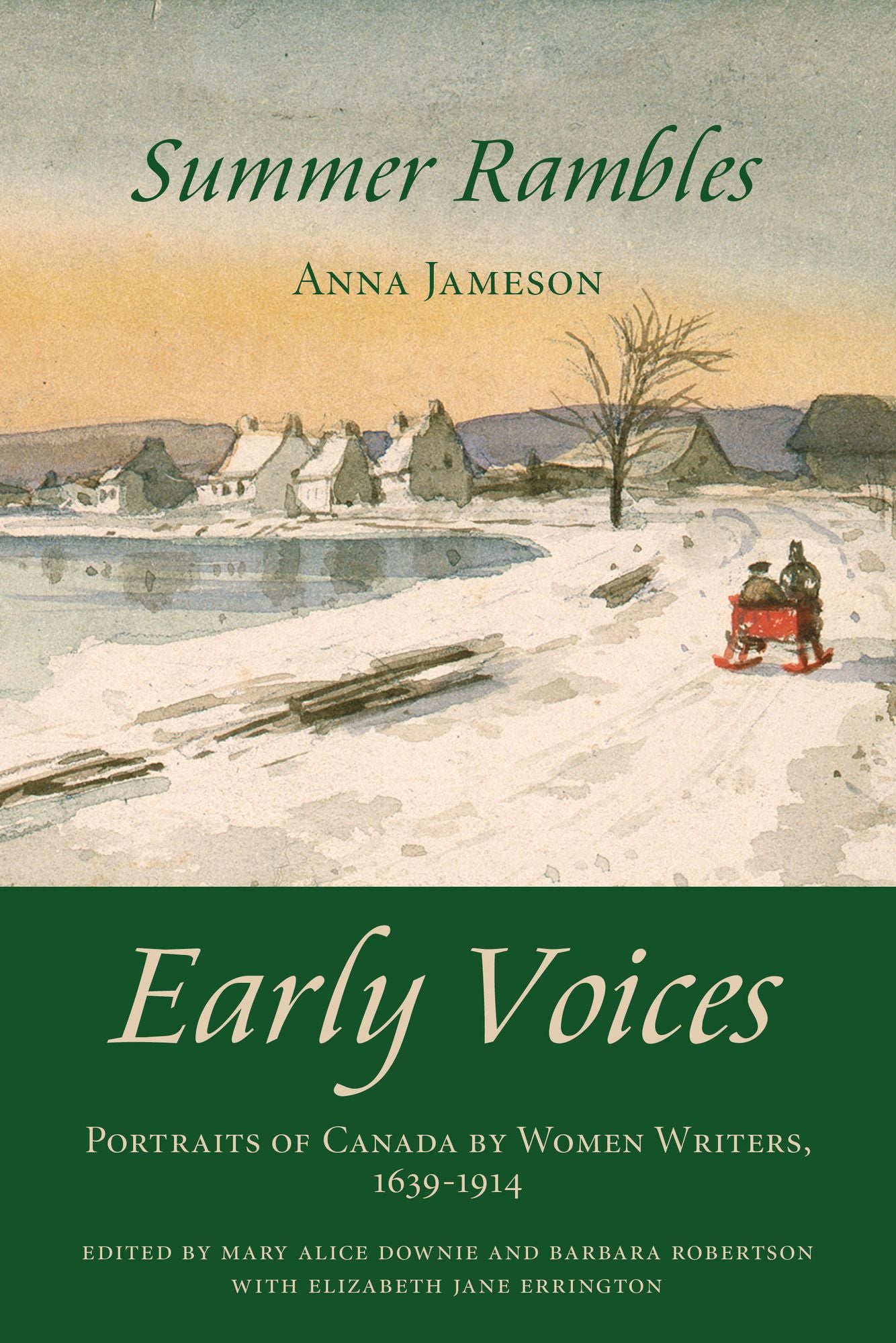 Summer Rambles: Early Voices -- Portraits of Canada by Women Writers, 1639-1914