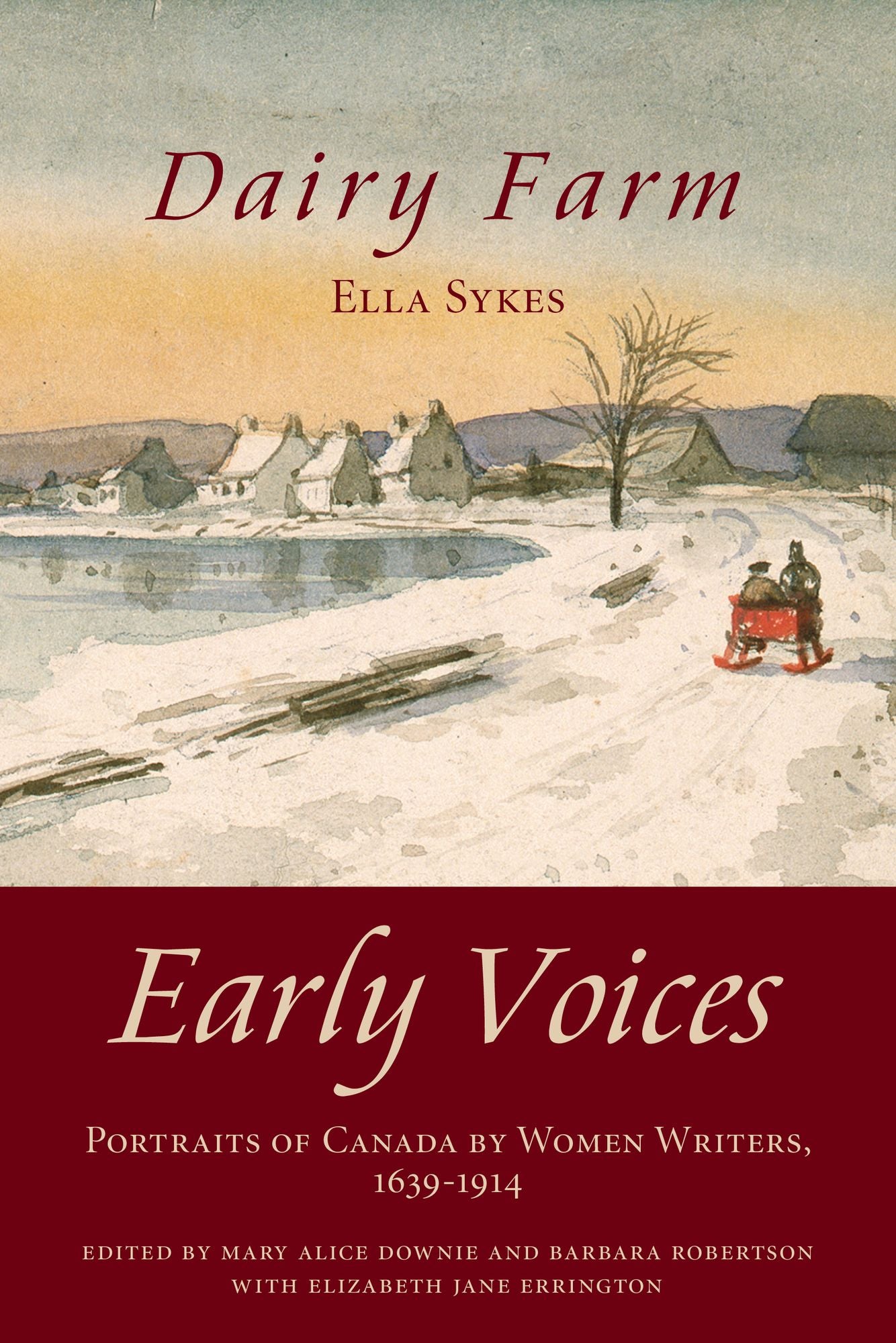 Dairy Farm: Early Voices -- Portraits of Canada by Women Writers, 1639-1914