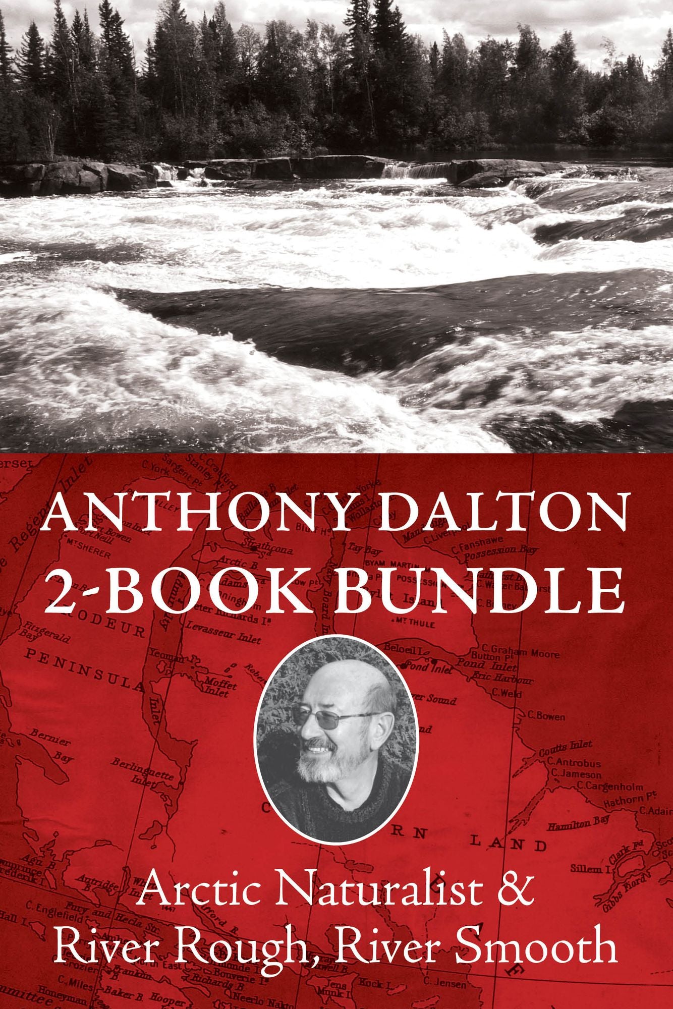 Polar Region Explorers 2-Book Bundle: River Rough, River Smooth / Arctic Naturalist
