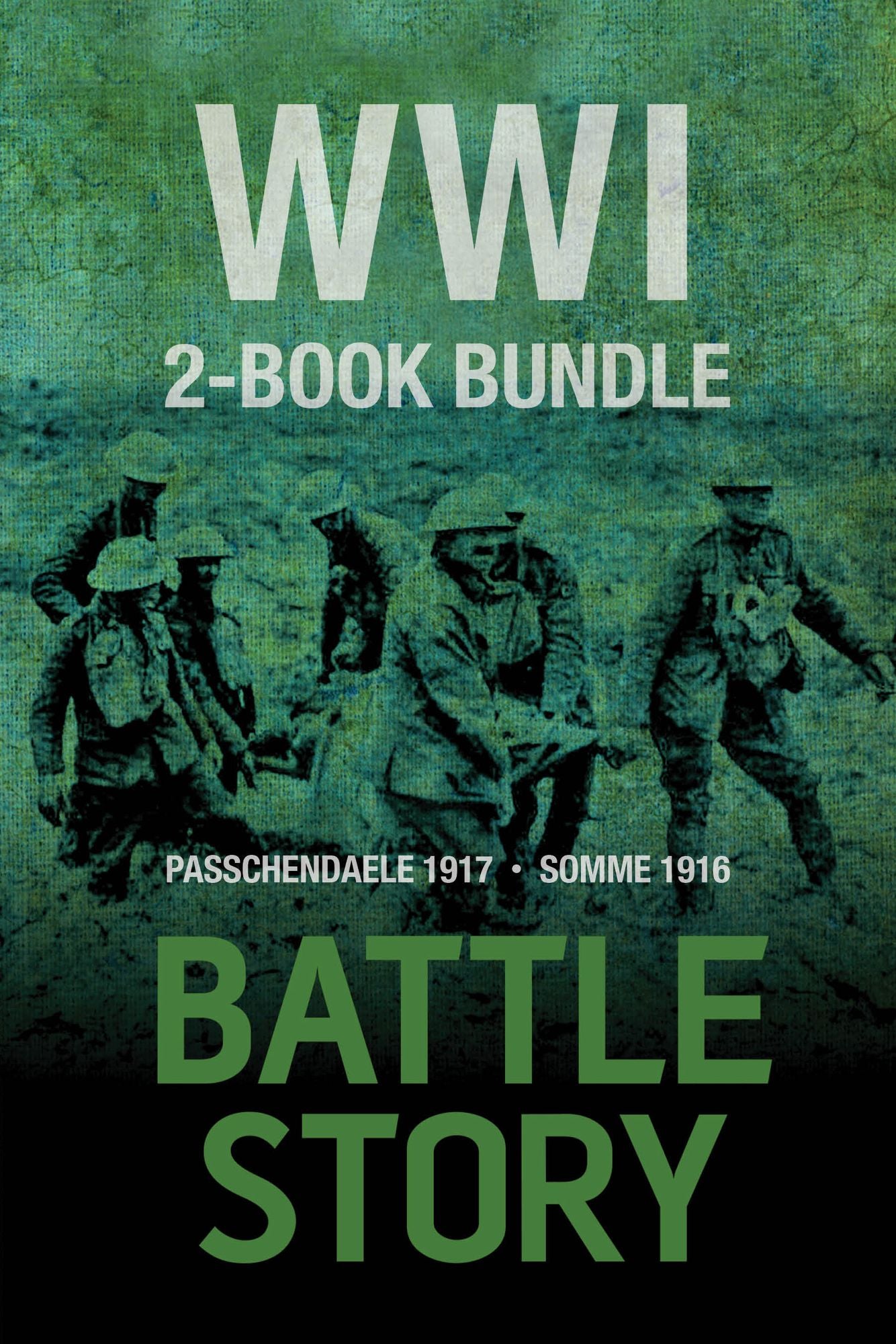 Battle Stories -- WWI 2-Book Bundle: Somme 1916 / Passchendaele 1917