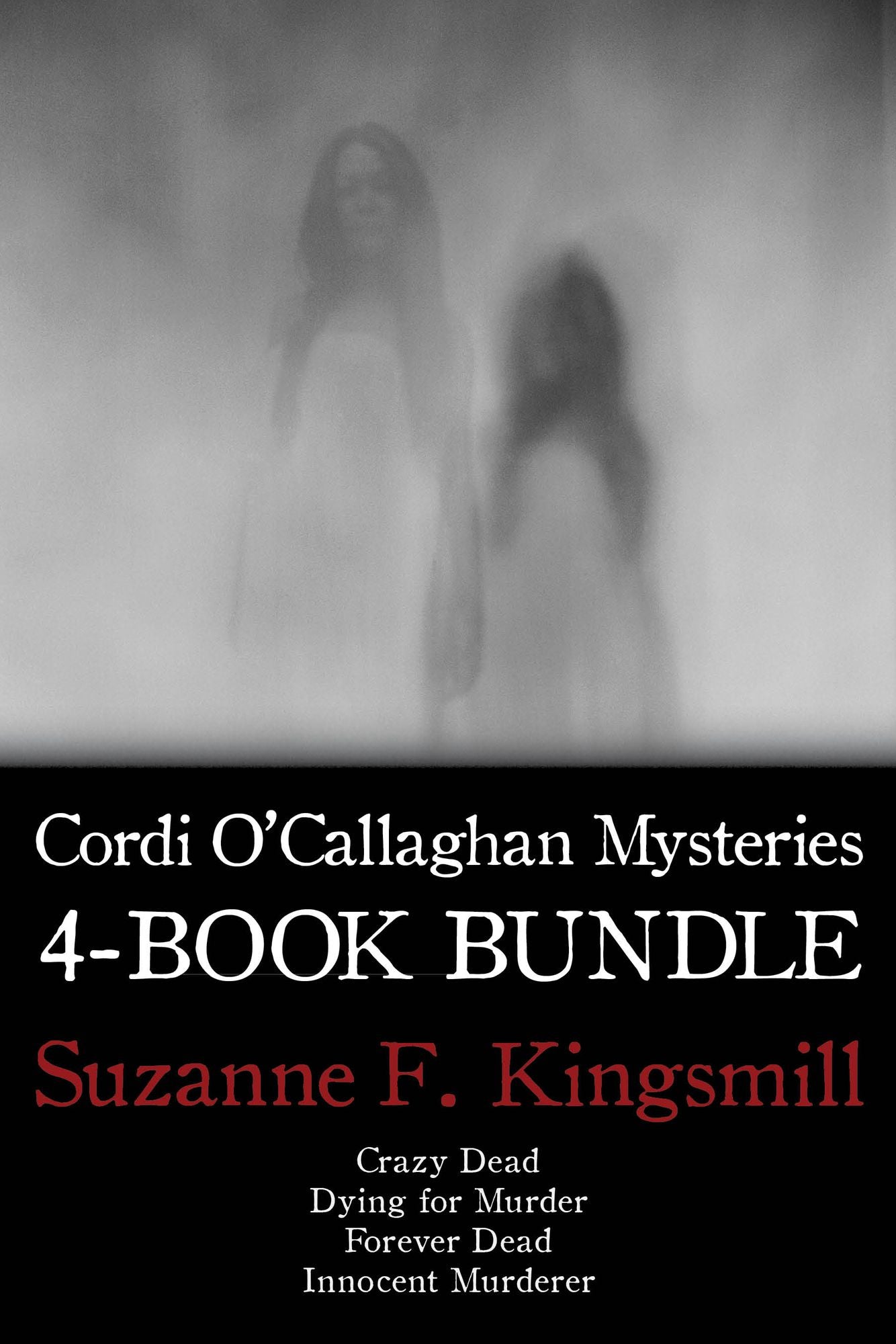 Cordi O'Callaghan Mysteries 4-Book Bundle: Crazy Dead / Dying for Murder / Innocent Murderer / and 1 more