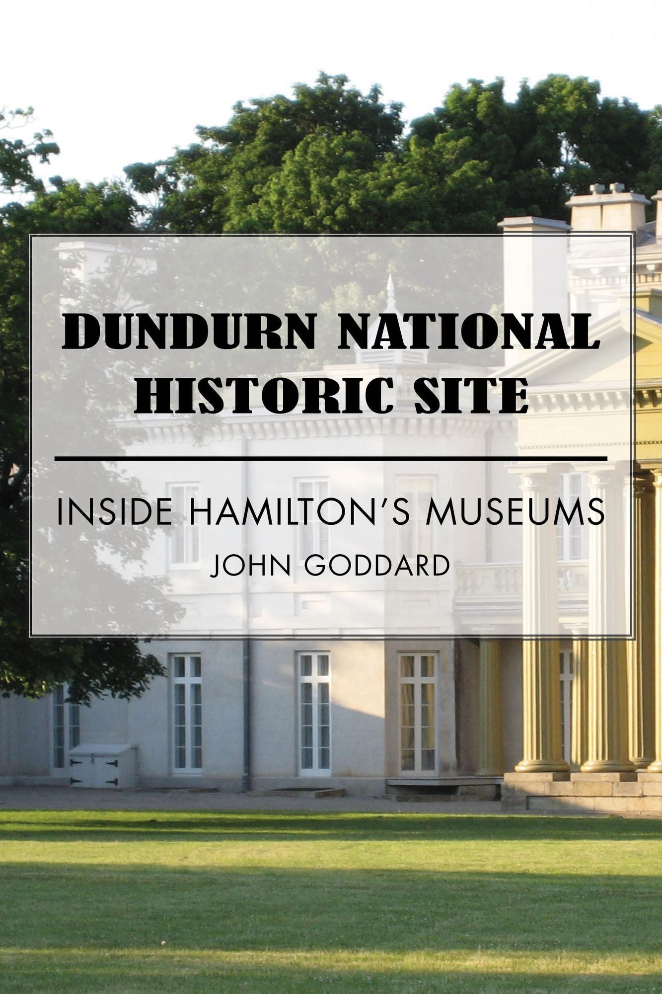 Dundurn National Historic Site: Inside Hamilton's Museums