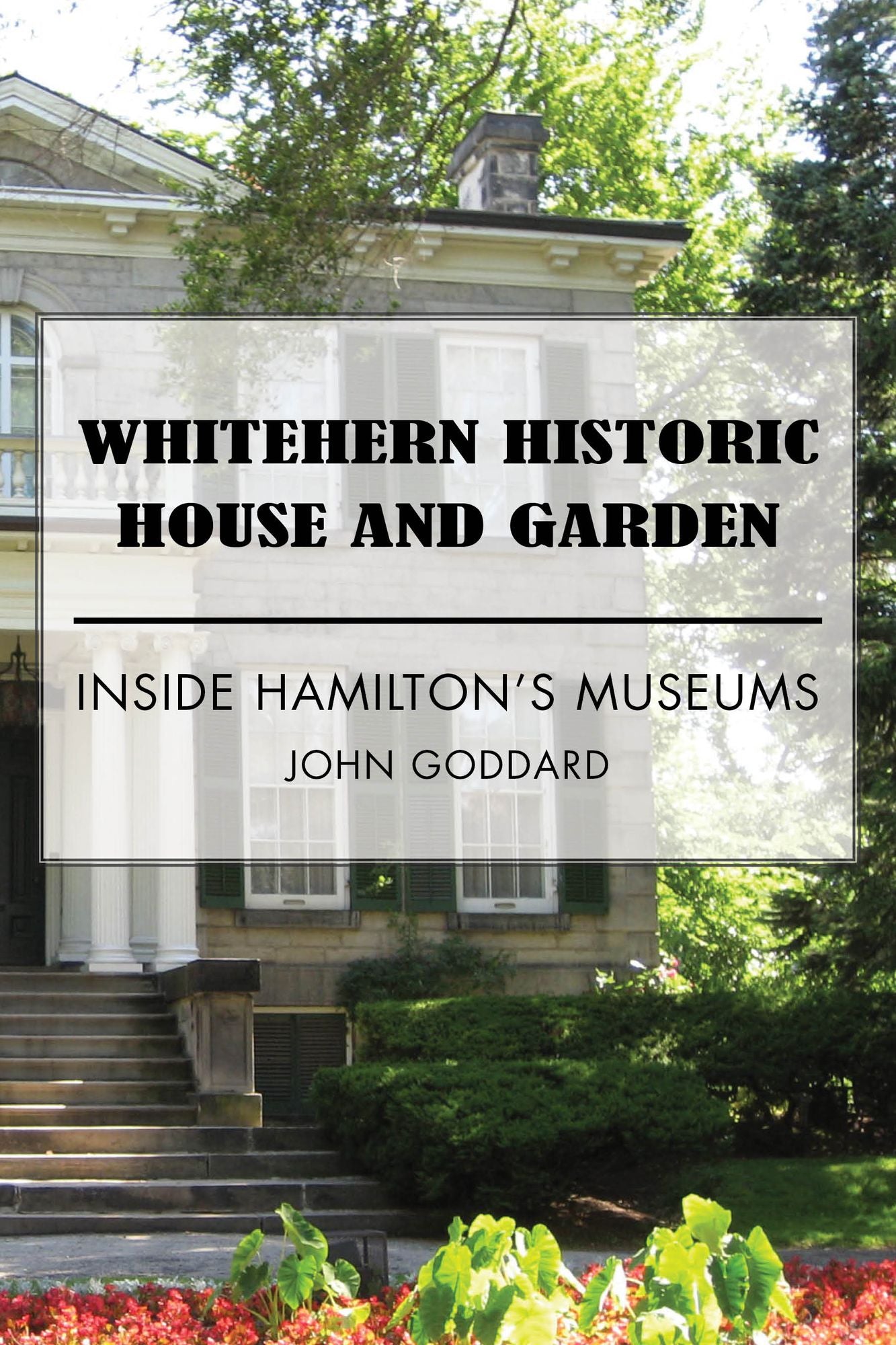 Whitehern Historic House and Garden: Inside Hamilton's Museums