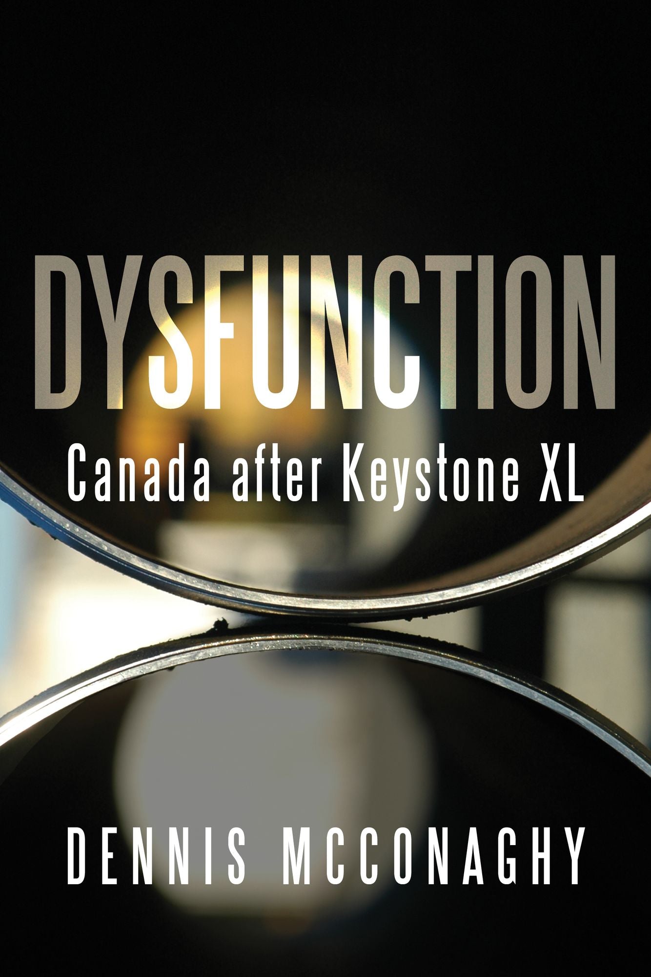 Dysfunction: Canada after Keystone XL
