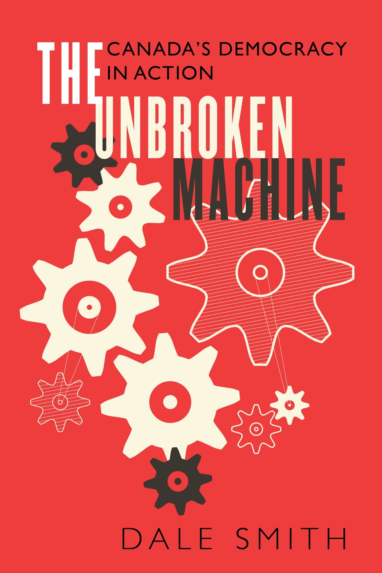 The Unbroken Machine: Canada's Democracy in Action