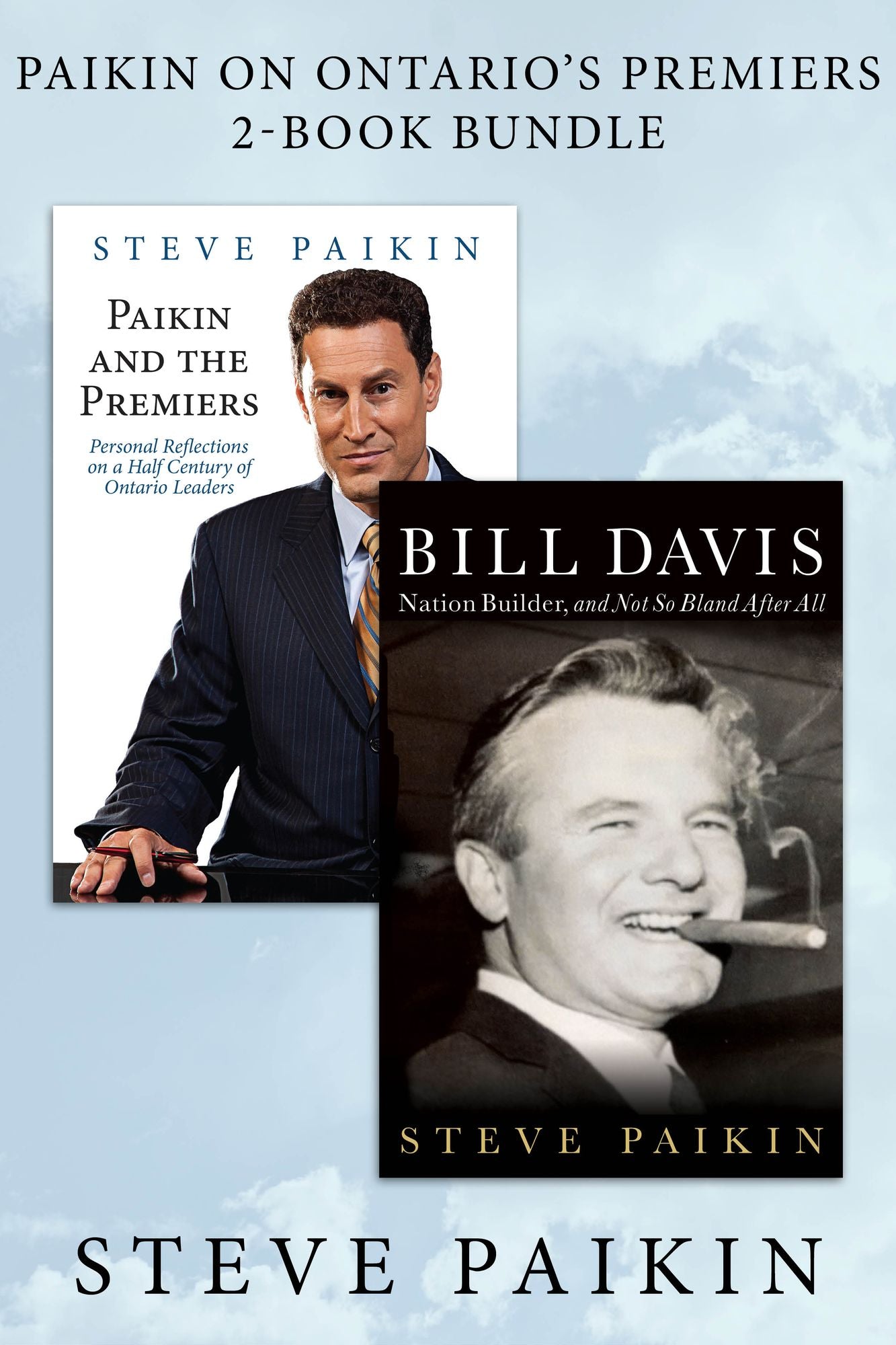 Paikin on Ontario's Premiers 2-Book Bundle: Bill Davis / Paikin and the Premiers