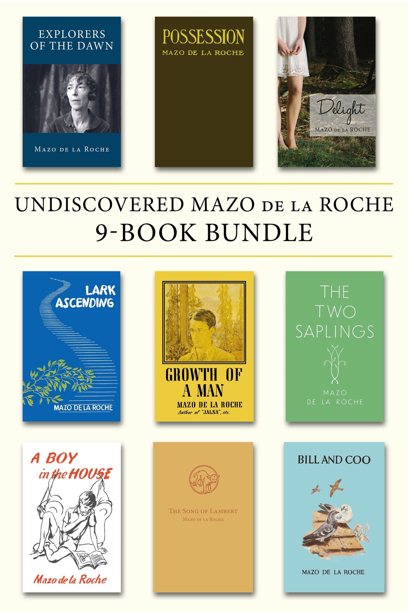Undiscovered Mazo de la Roche 9-Book Bundle: Explorers of the Dawn / Possession / Delight / and 6 more