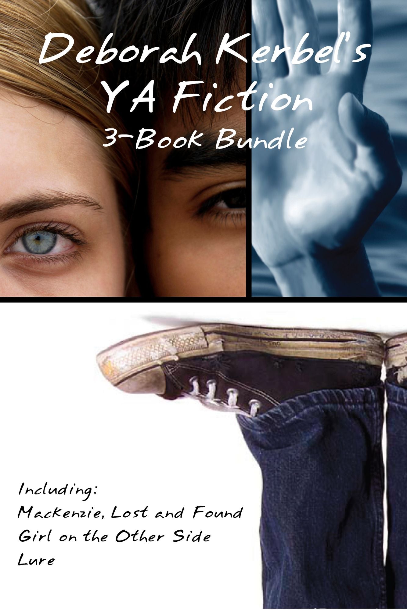 Deborah Kerbel's YA Fiction 3-Book Bundle: Mackenzie, Lost and Found / Girl on the Other Side / Lure