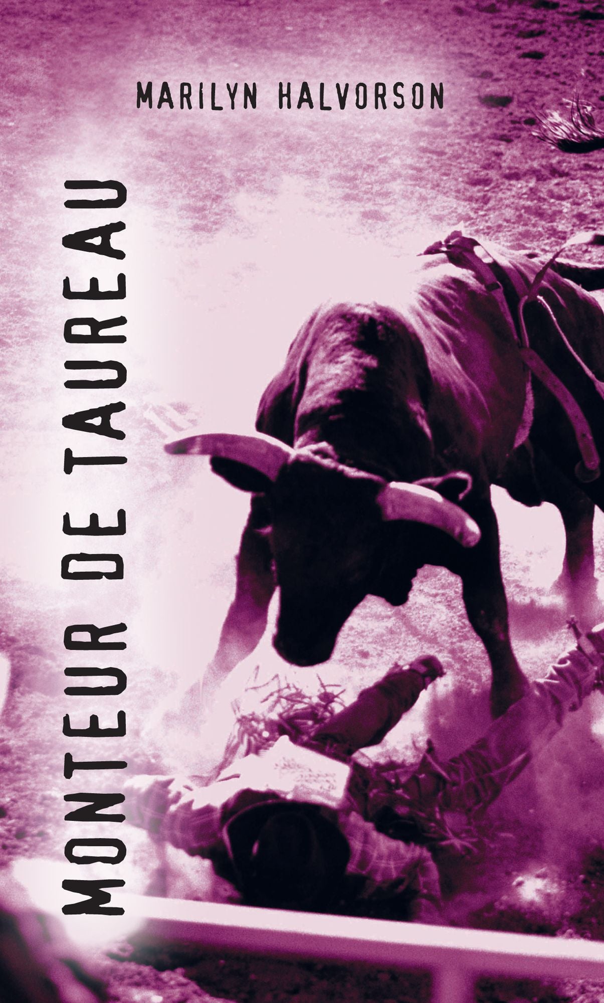 Monteur de Taureau: (Bull Rider)