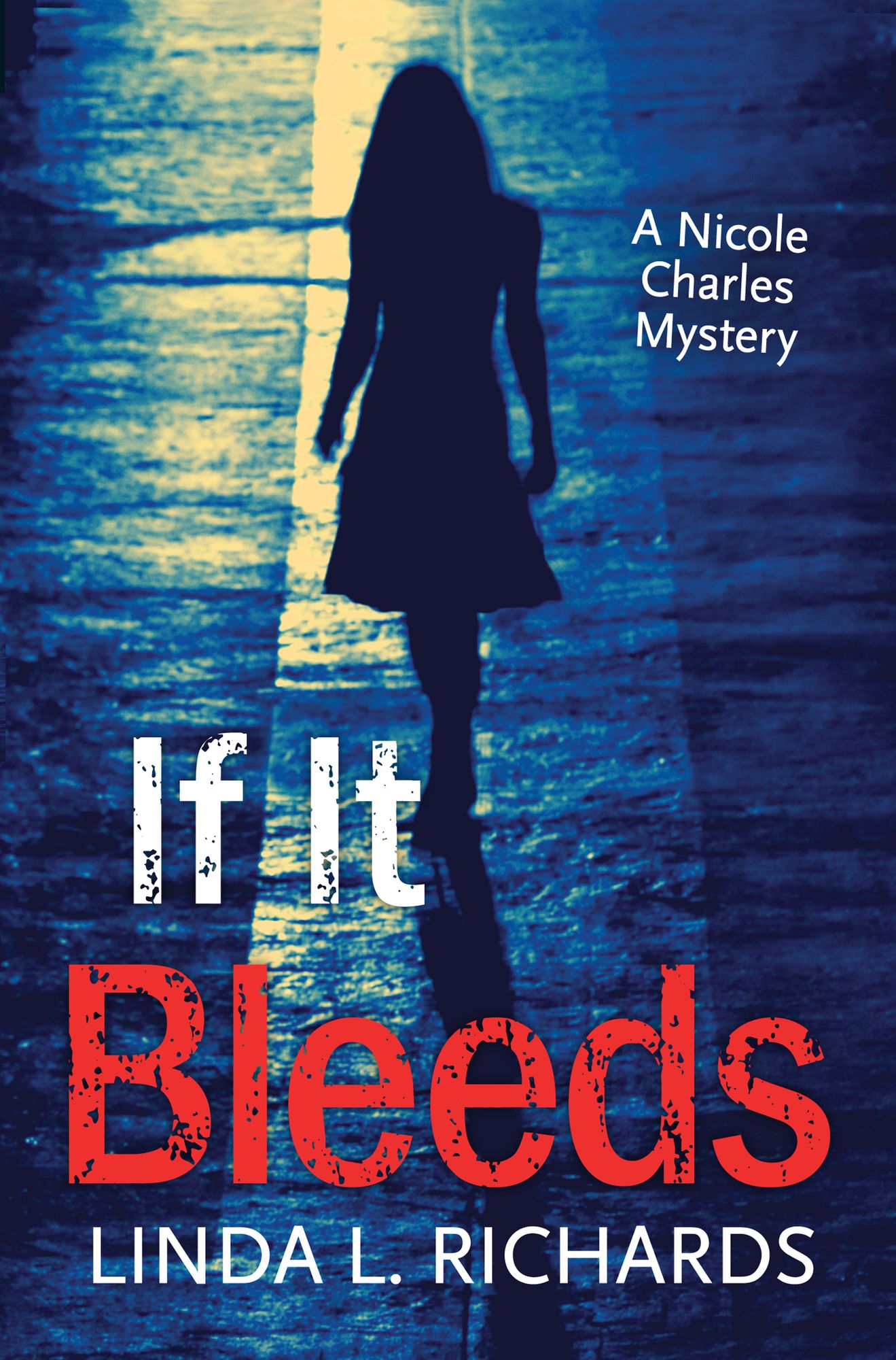 If It Bleeds: A Nicole Charles Mystery
