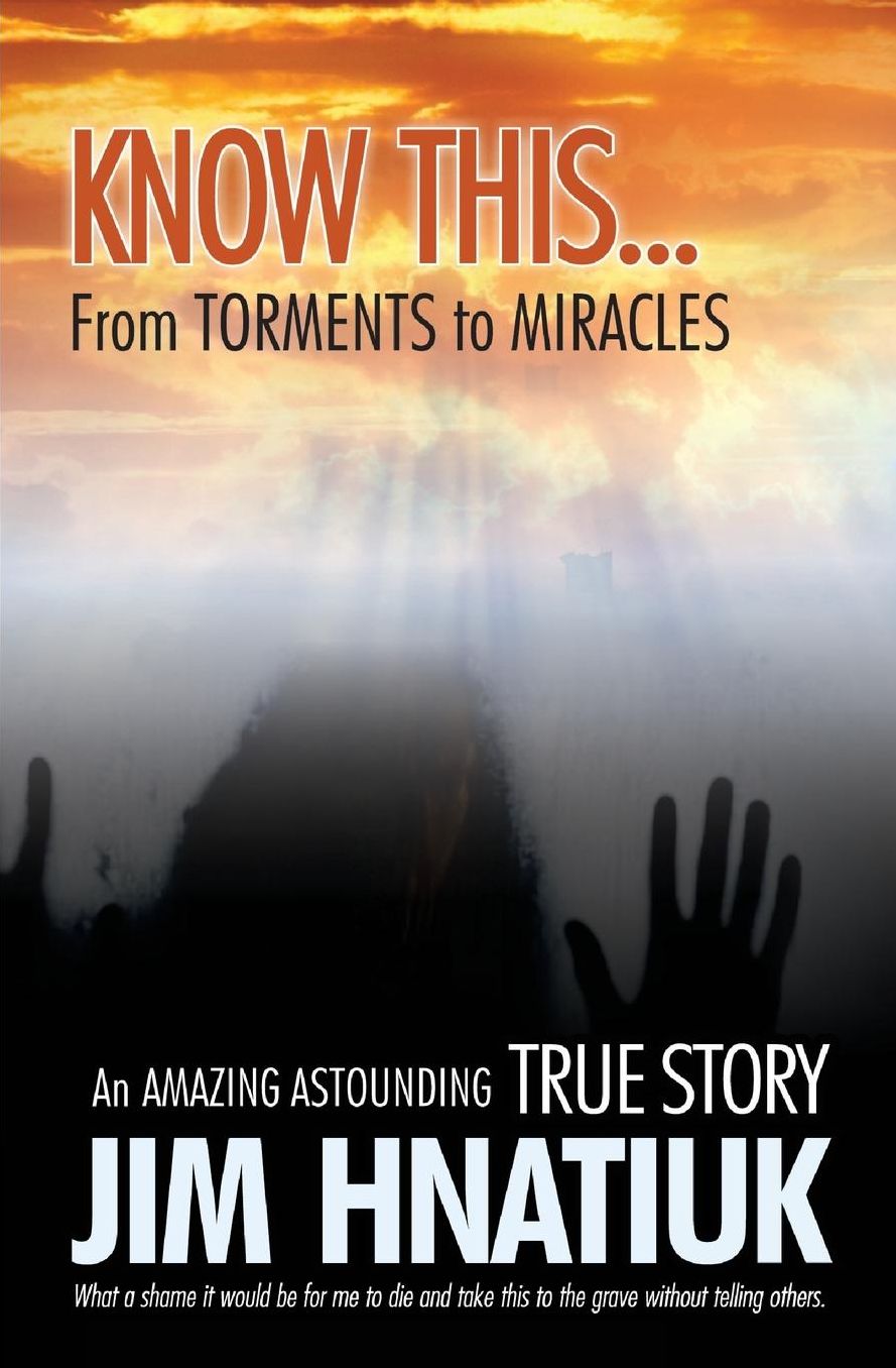 Know This...From Torments to Miracles