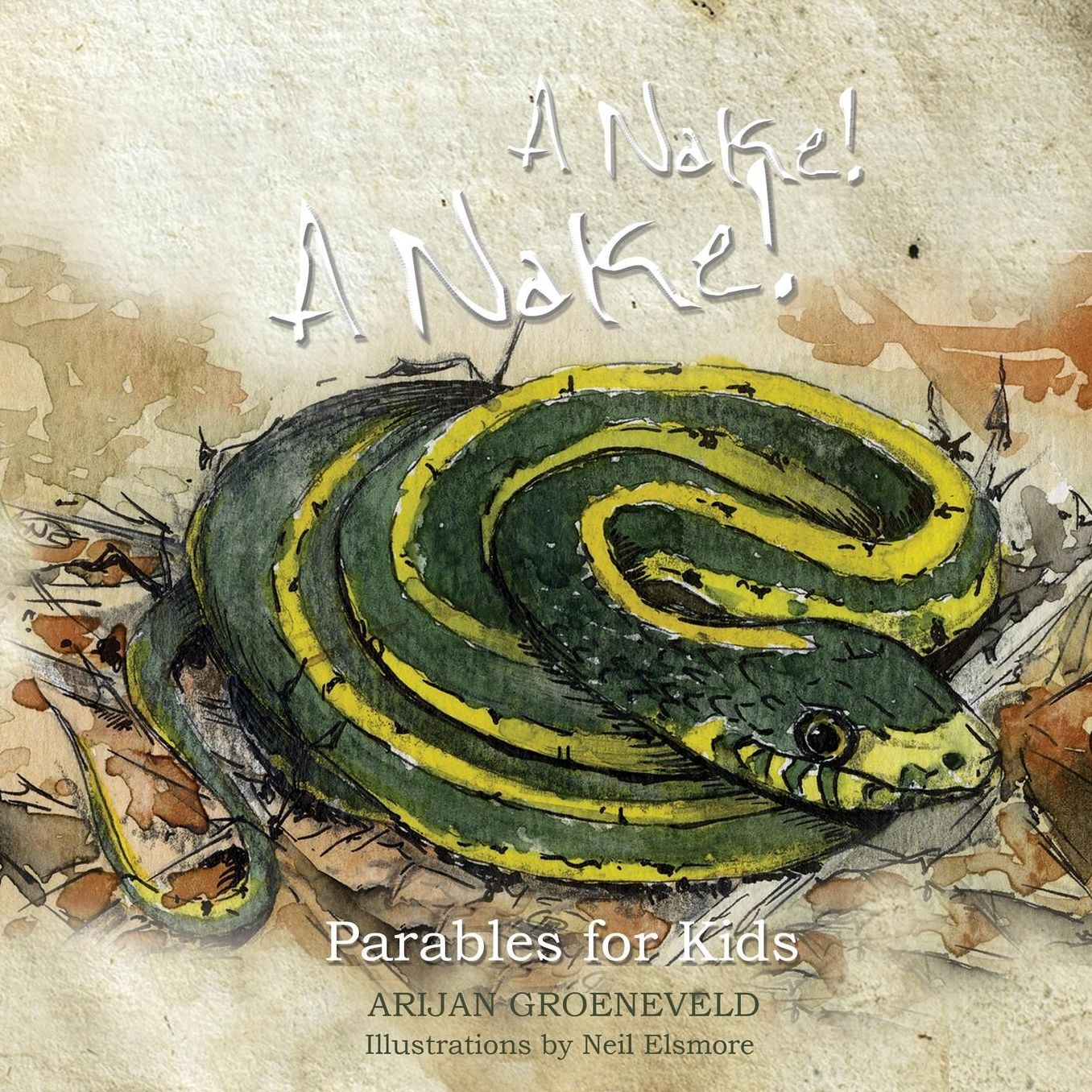 A Nake! A Nake!: Parables For Kids