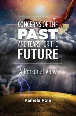 Concerns of the Past and Fears for the Future: A Personal View