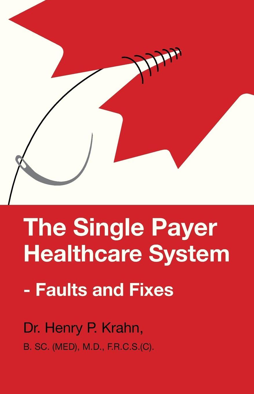 The Single Payer Healthcare System - Faults and Fixes