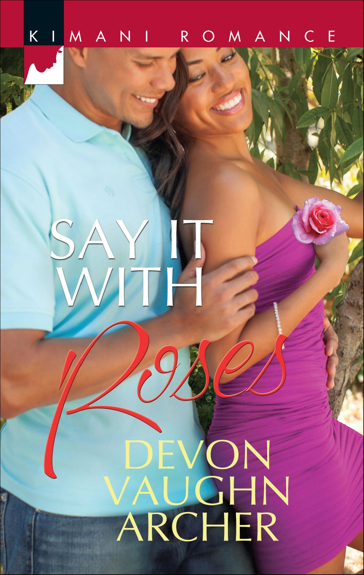 Say It with Roses (Harlequin Kimani Romance Series #325)