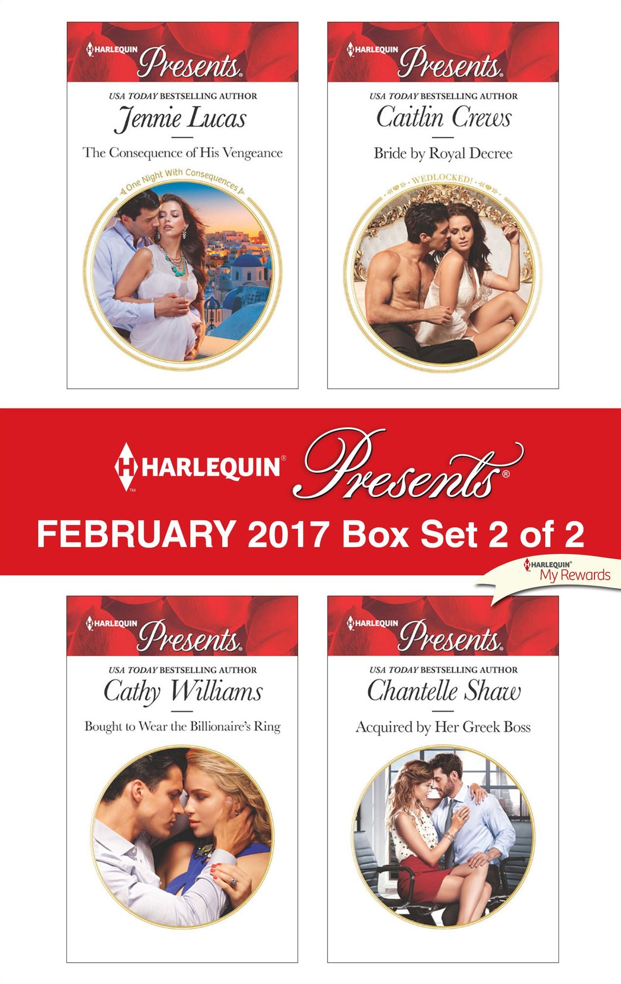Harlequin Presents February 2017 - Box Set 2 of 2: The Consequence of His VengeanceBought to Wear the Billionaire's RingBride by Royal DecreeAcquired by Her Greek Boss