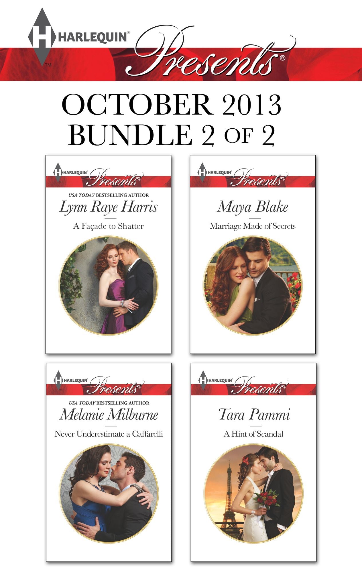 Harlequin Presents October 2013 - Bundle 2 of 2: A Facade to ShatterNever Underestimate a CaffarelliMarriage Made of SecretsA Hint of Scandal