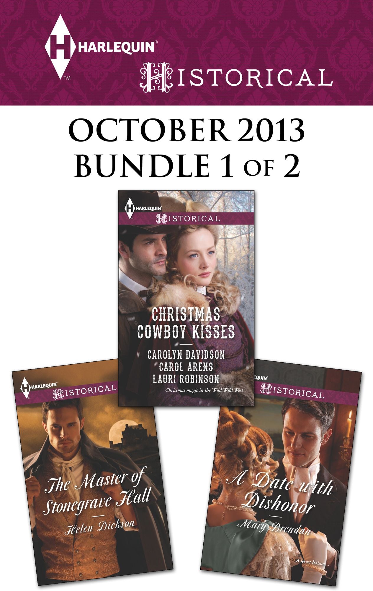 Harlequin Historical October 2013 - Bundle 1 of 2: The Master of Stonegrave HallA Date with DishonorChristmas Cowboy Kisses