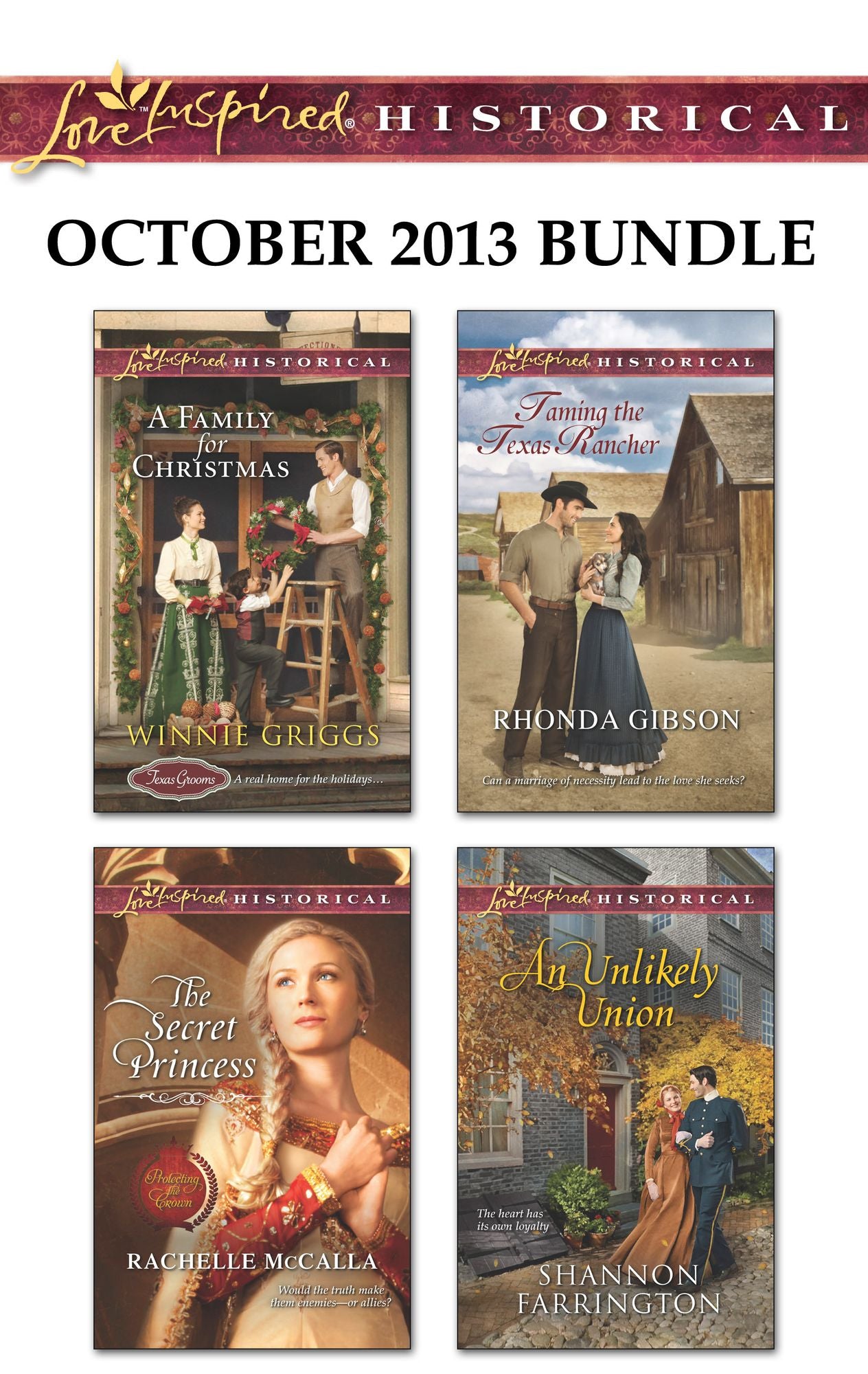 Love Inspired Historical October 2013 Bundle: A Family for ChristmasThe Secret PrincessTaming the Texas RancherAn Unlikely Union
