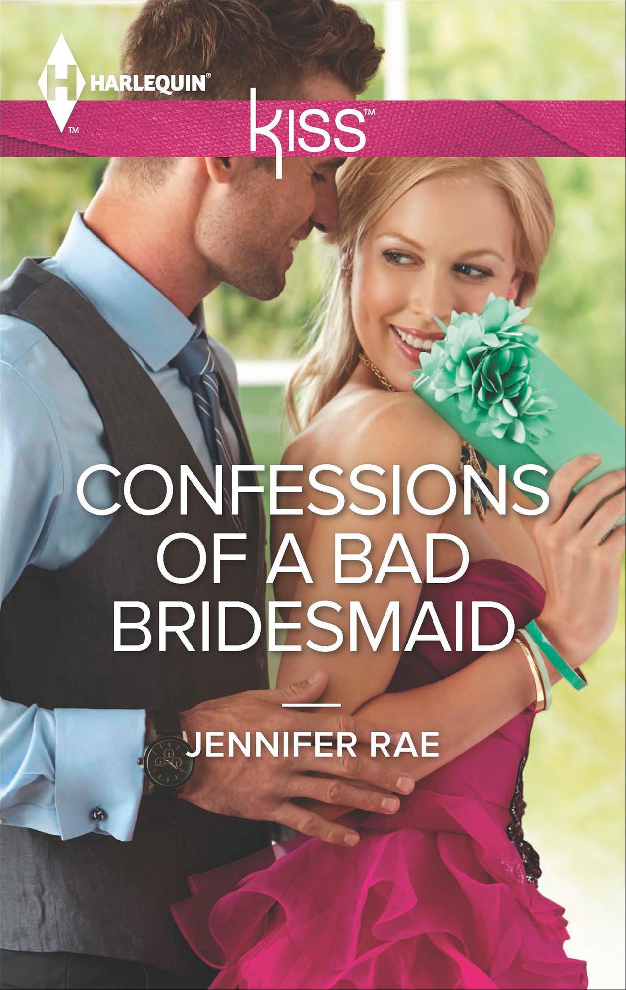 Confessions of a Bad Bridesmaid (Harlequin Kiss Series #47)