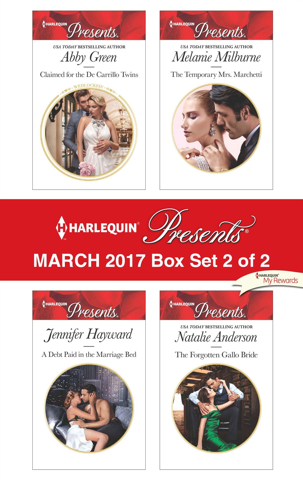 Harlequin Presents March 2017 - Box Set 2 of 2: Claimed for the De Carrillo TwinsA Debt Paid in the Marriage BedThe Temporary Mrs MarchettiThe Forgotten Gallo Bride