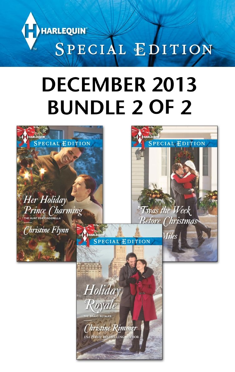 Harlequin Special Edition December 2013 - Bundle 2 of 2: Holiday RoyaleHer Holiday Prince Charming'Twas the Week Before Christmas