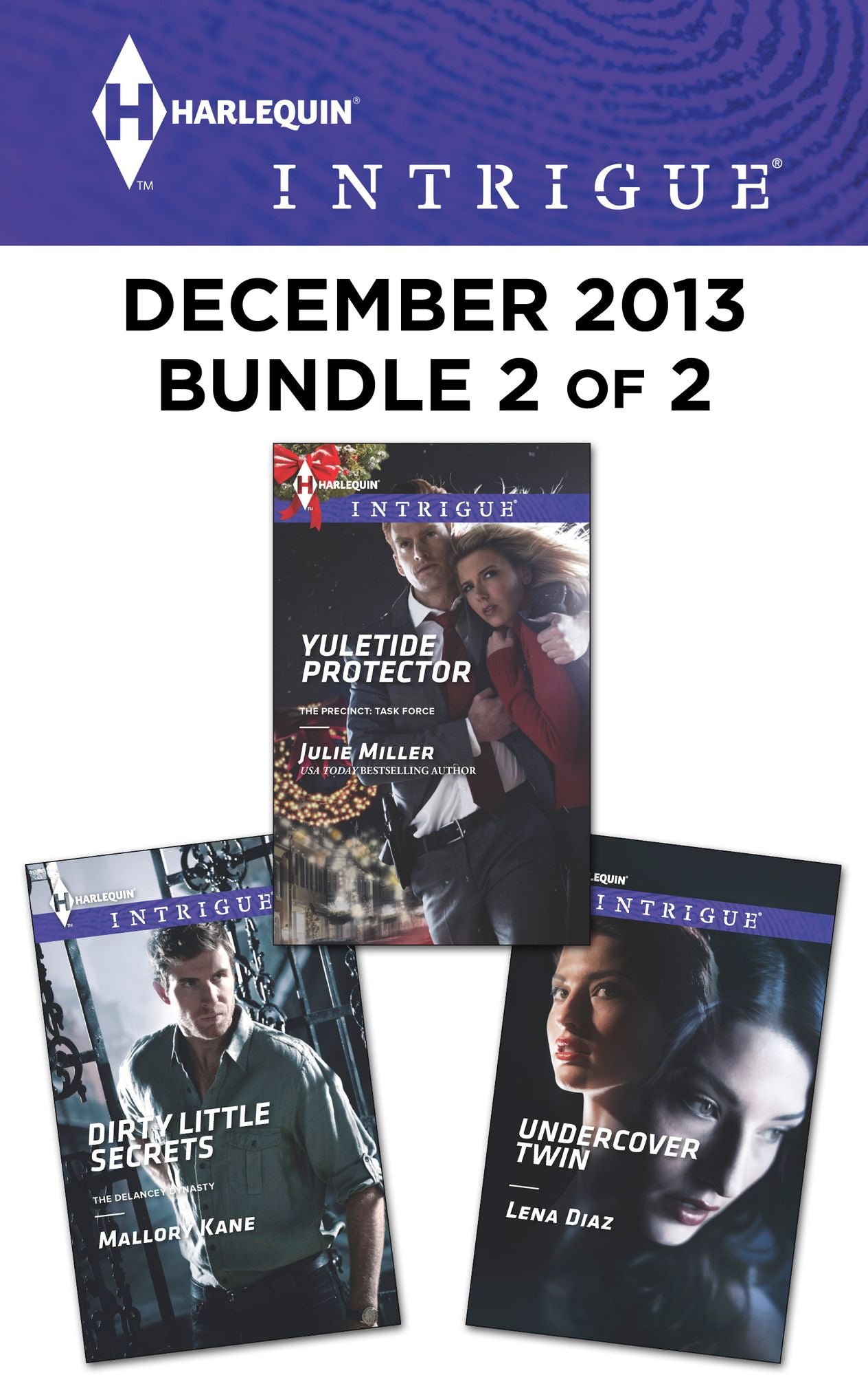 Harlequin Intrigue December 2013 - Bundle 2 of 2: Yuletide ProtectorDirty Little SecretsUndercover Twin