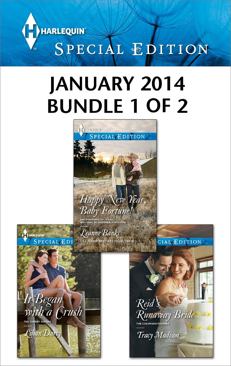 Harlequin Special Edition January 2014 - Bundle 1 of 2: Happy New Year, Baby Fortune!It Began with a CrushReid's Runaway Bride